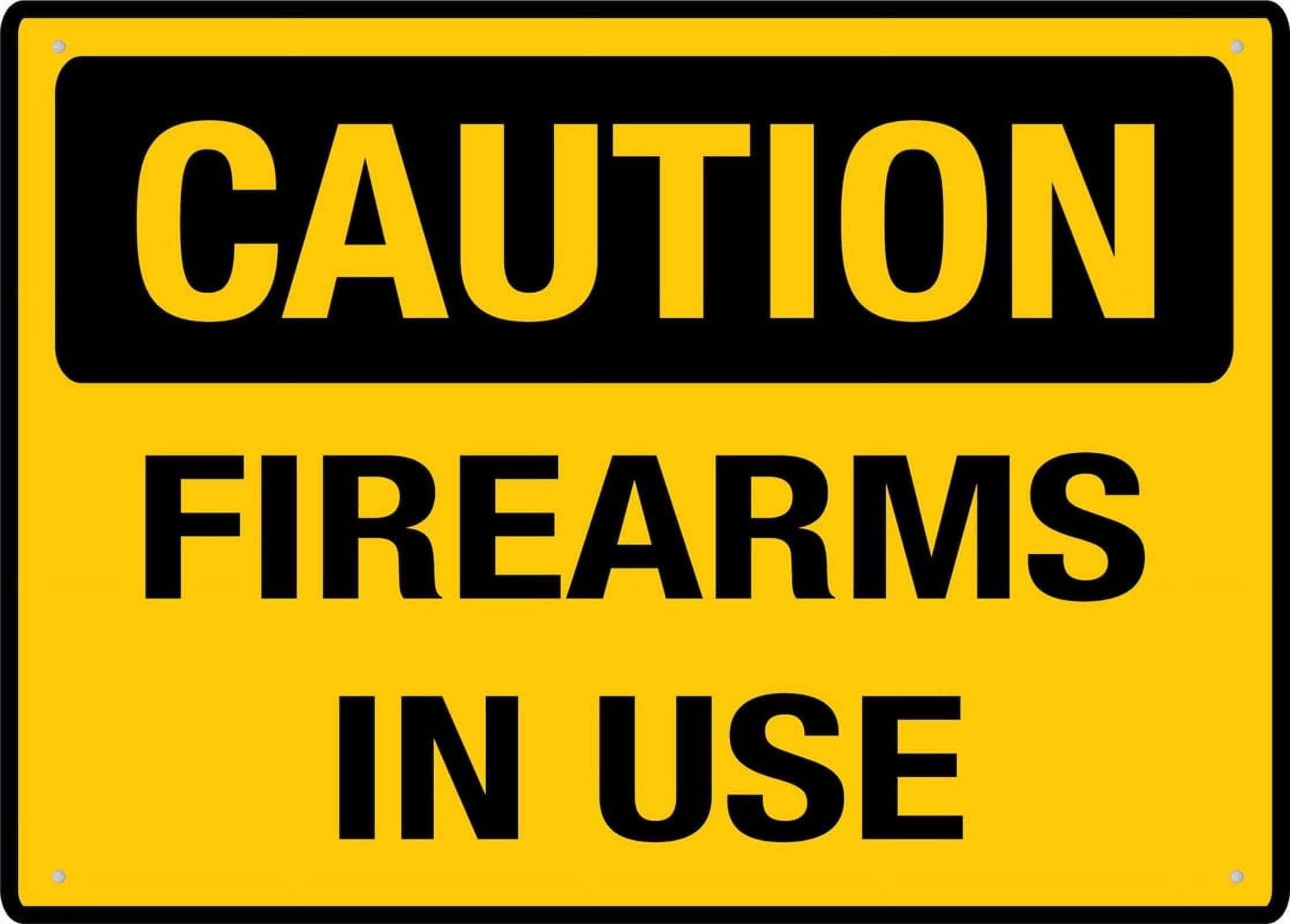 Firearms In Use Sign - Rust-Free Aluminum 8x12 inch, UV-Protected, Waterproof, Weatherproof & Fade Resistant, 4 Pre-Drilled Holes