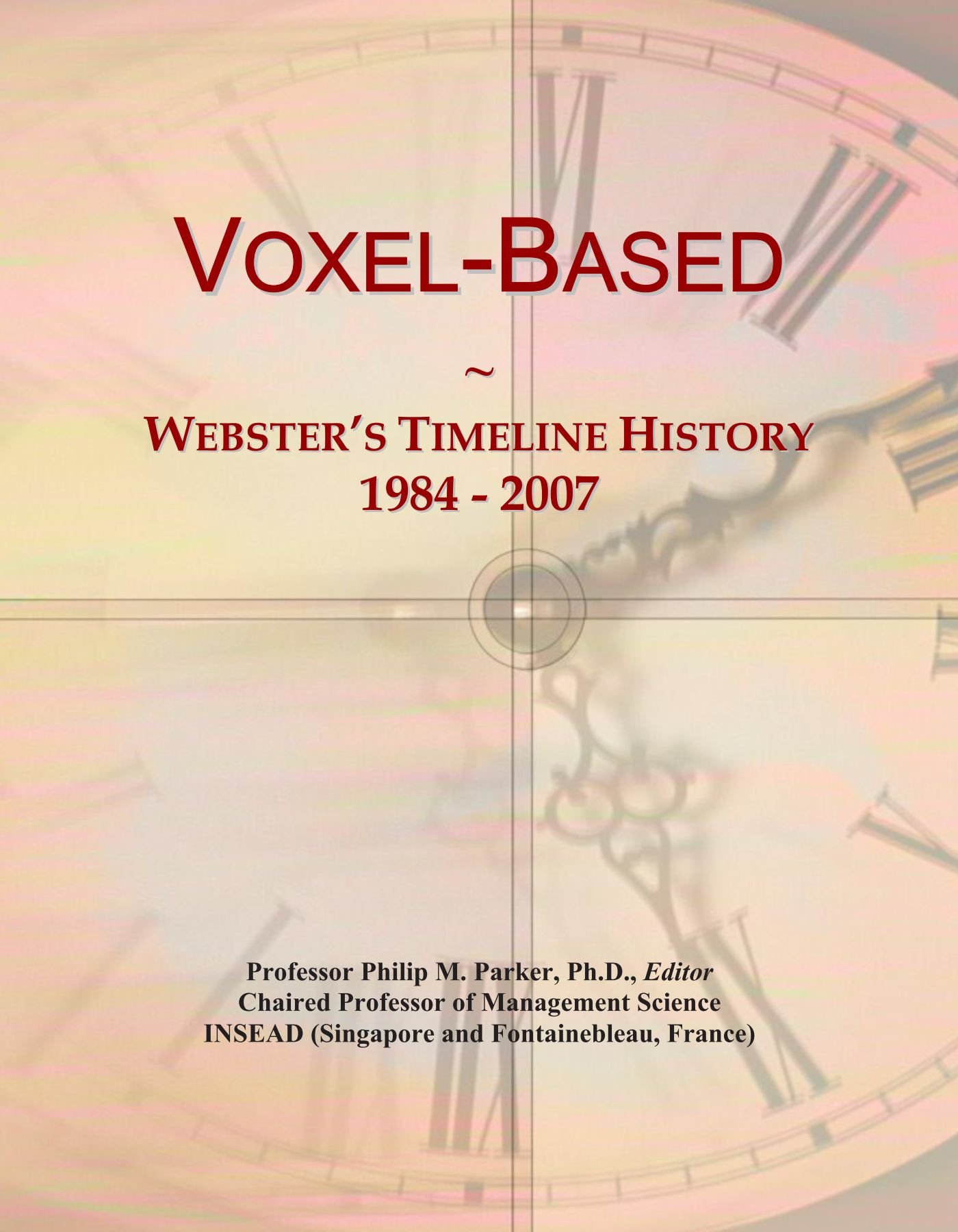 Voxel-Based: Webster's Timeline History, 1984 - 2007