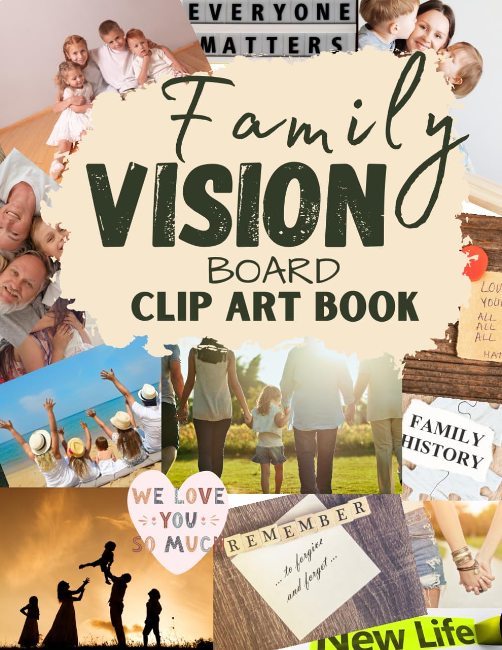 Family Vision Board Clip Art Book: Inspiring Pictures and Words to Manifest Perfect Life | An Extensive Collection of Clip Art Magazines |More ... for Visualizing Your Life Goals & Dreams