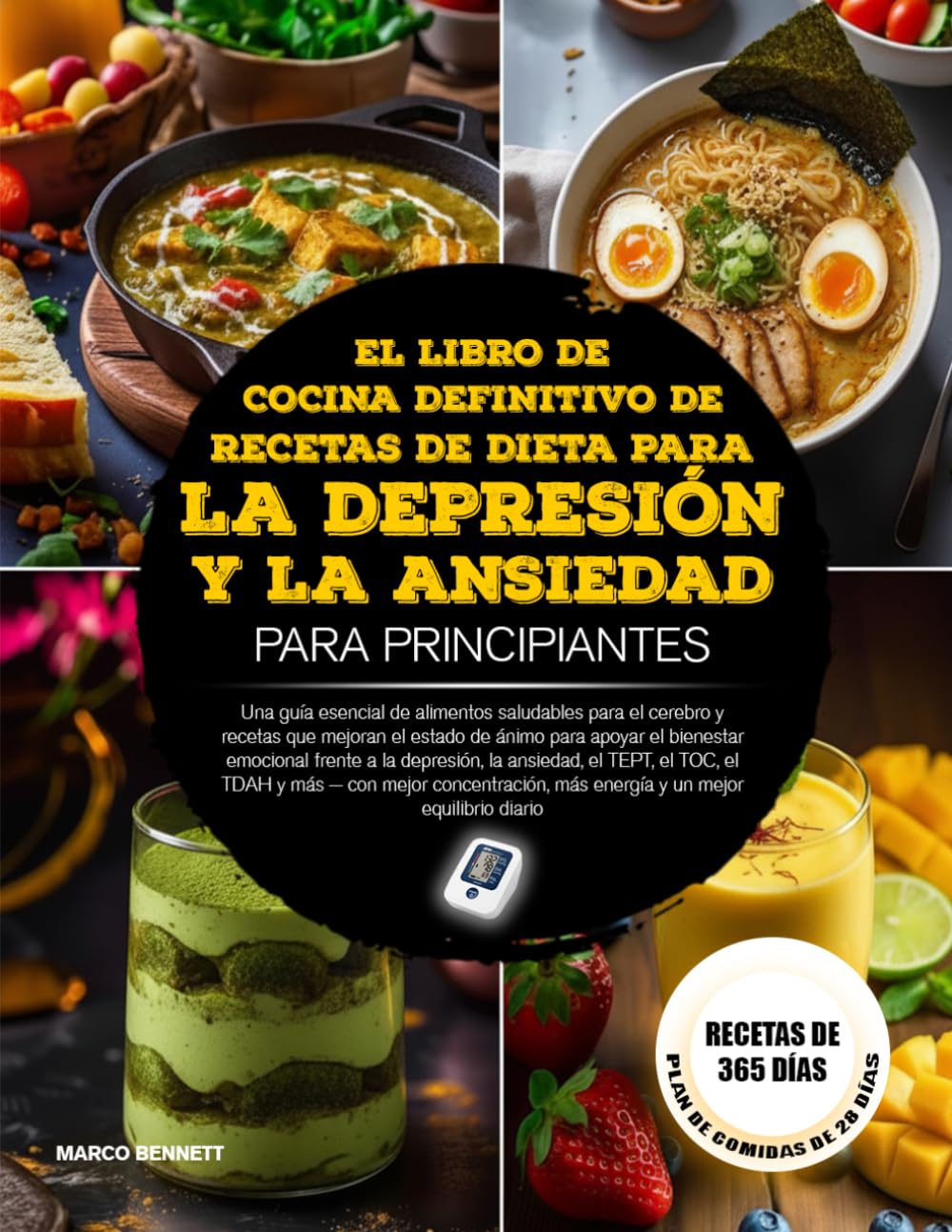EL LIBRO DE COCINA DEFINITIVO DE RECETAS DE DIETA PARA LA DEPRESIÓN Y LA ANSIEDAD PARA PRINCIPIANTES: Una guía esencial de alimentos saludables para ... el bienestar emocional frente a la dep...