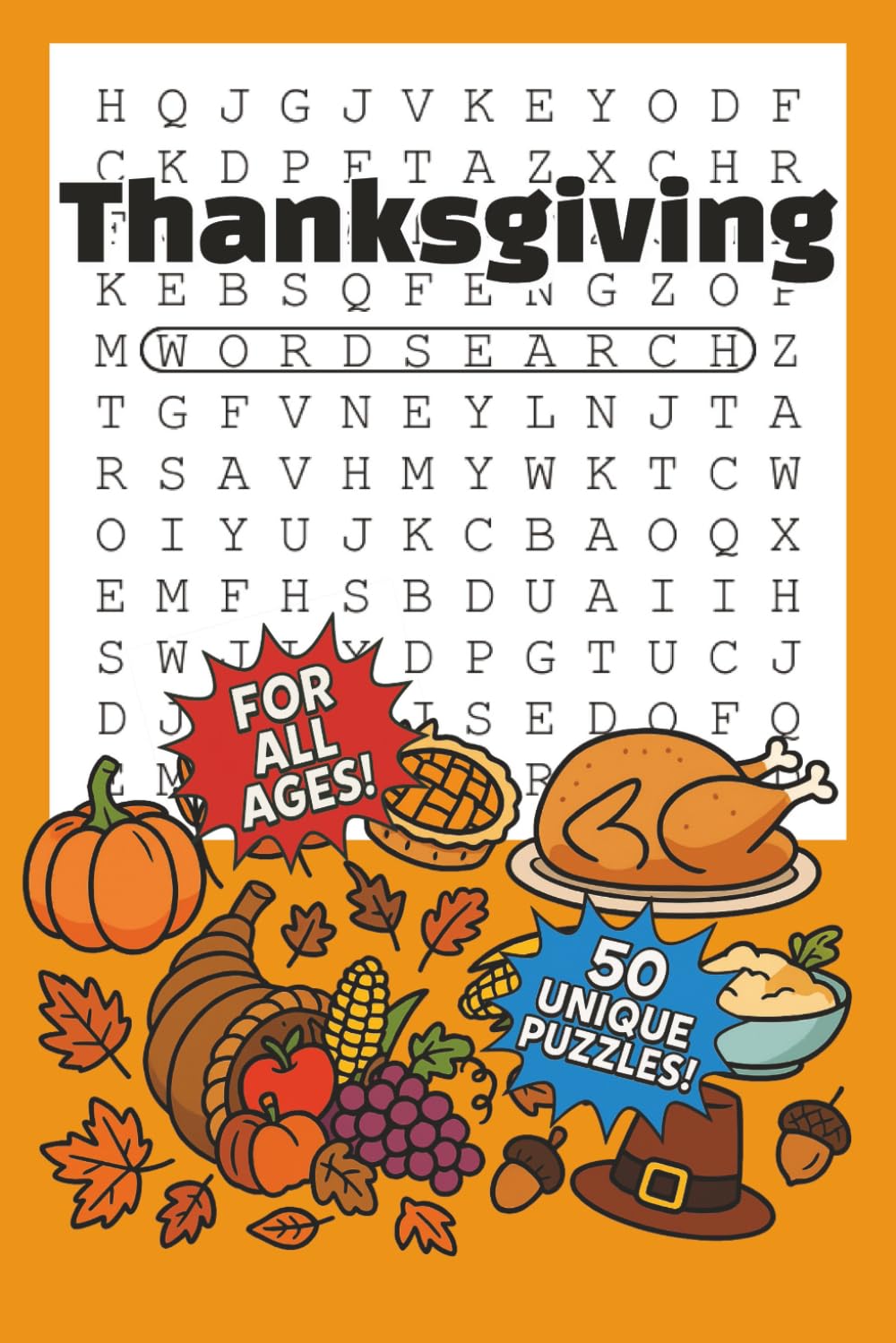 Thanksgiving Word Search: All Ages Word Search Puzzle Book with Easy to Read Print about Turkeys, Pilgrims, Feasts, and More | 6 x 9 inches, 100 pages ... Free Times! (Word Searches by Stella Beckett)