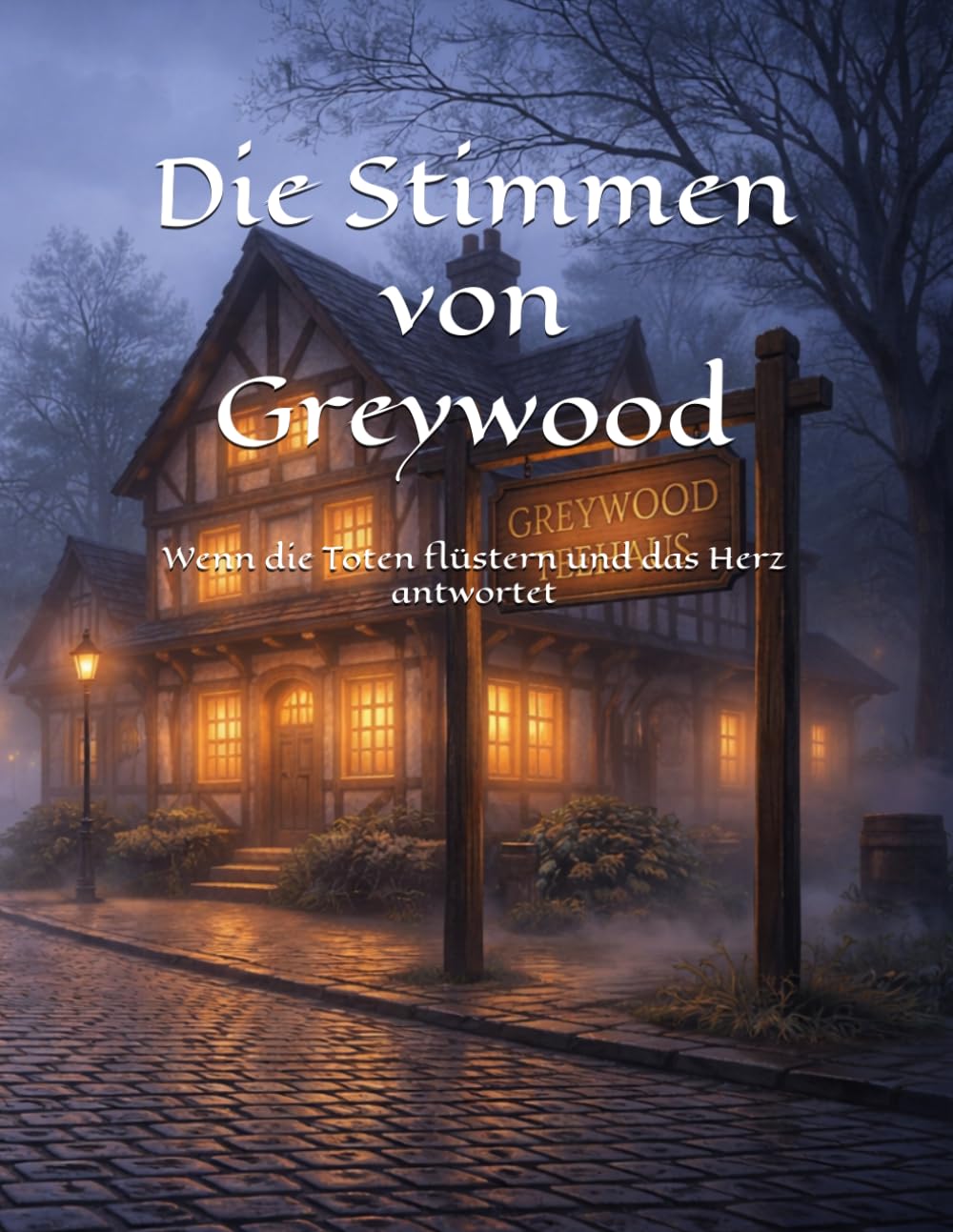 Die Stimmen von Greywood: Wenn die Toten flüstern und das Herz antwortet