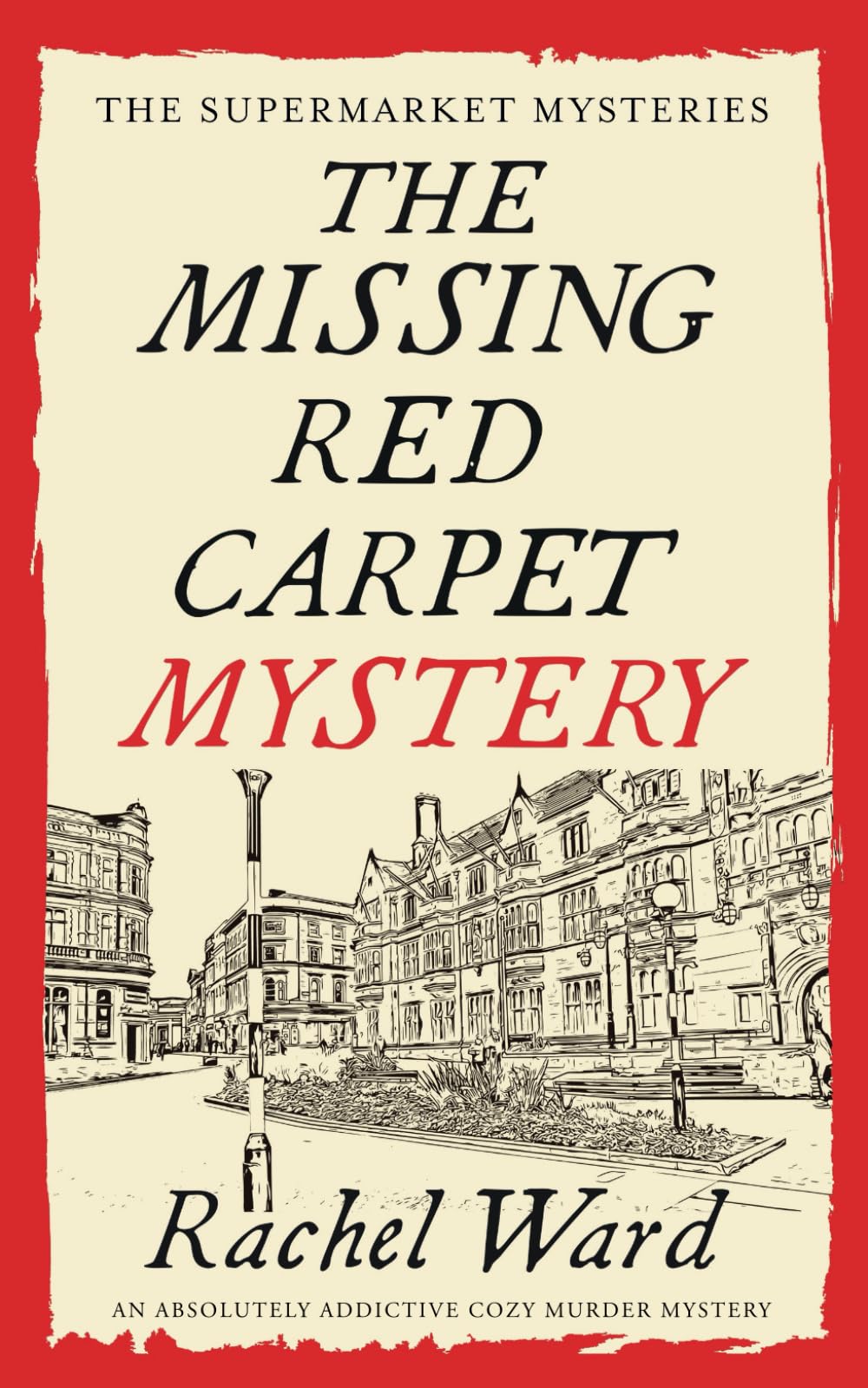 THE MISSING RED CARPET MYSTERY an absolutely addictive cozy murder mystery (The Supermarket Mysteries)