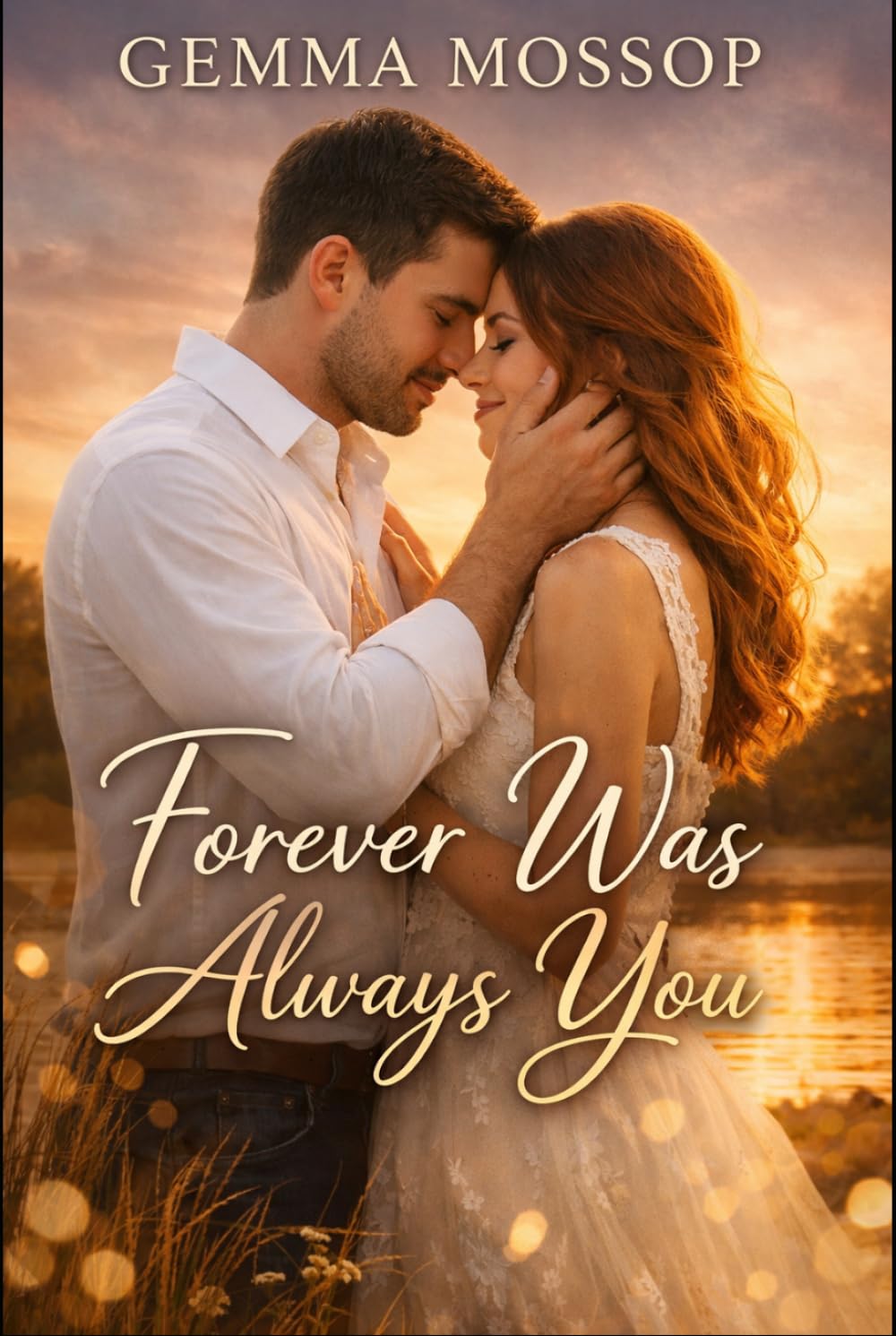 Forever Was Always You: A Final Chapter of Love, Healing, and Home (The Lily & Alex Trilogy)
