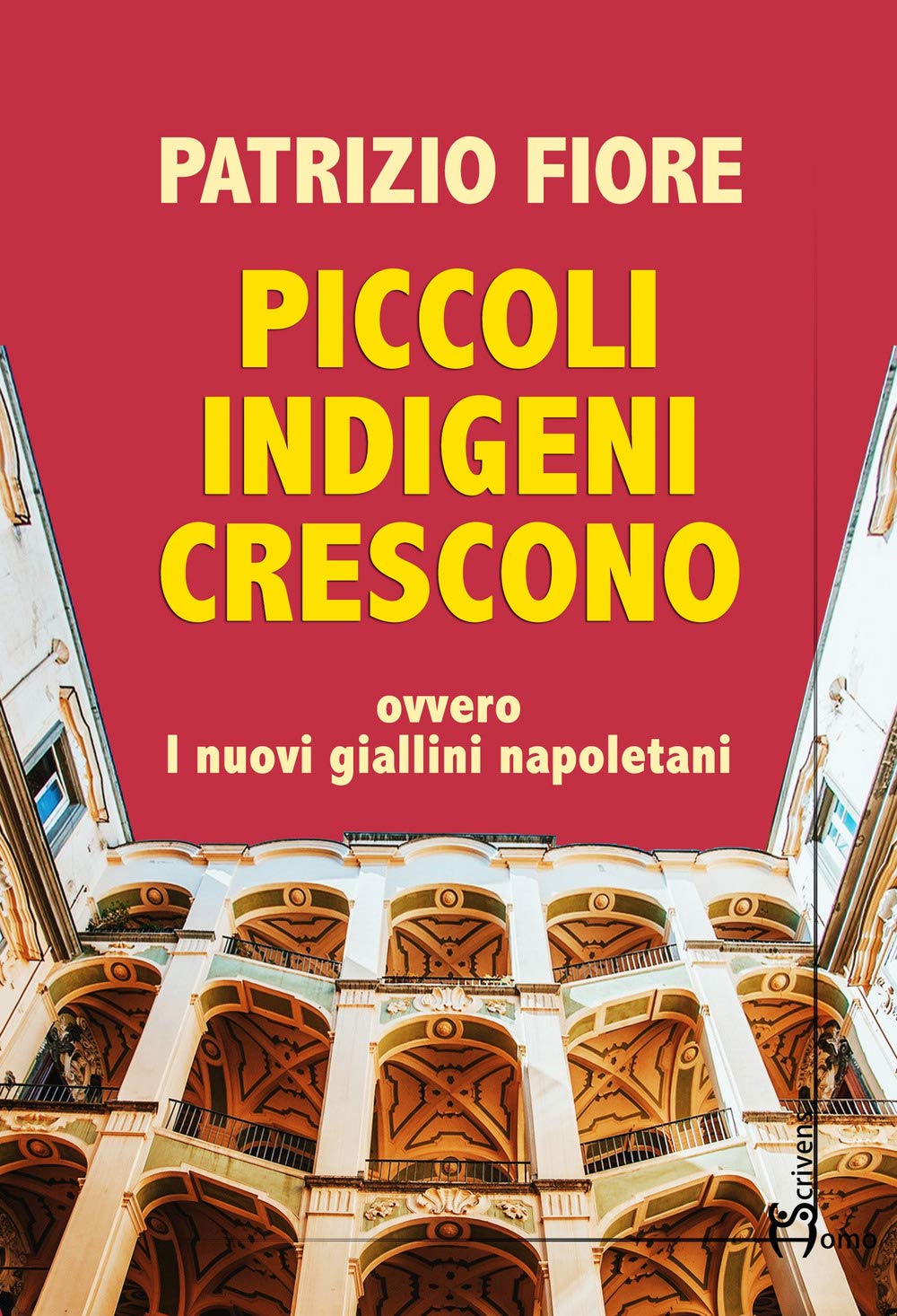 Piccoli Indigeni Crescono. Ovvero I Nuovi Giallini Napoletani - 4