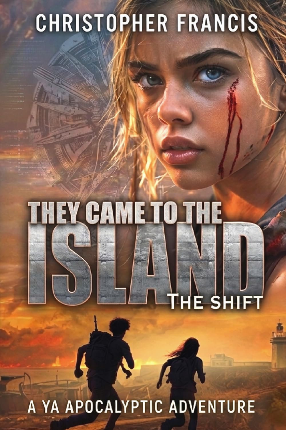 They Came to the Island: The Shift ~ A YA Sci Fi Alien Invasion Adventure (They Came From the Trees)