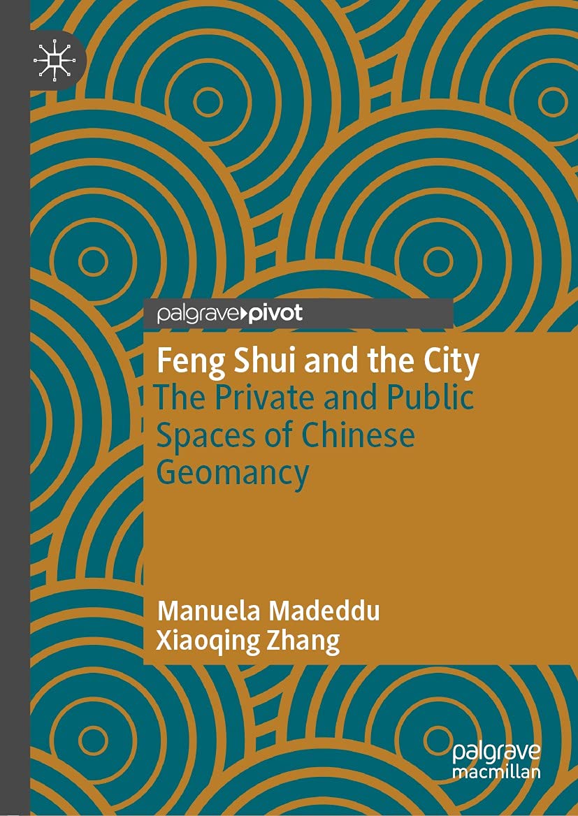 Feng Shui and the City décoder enfin les secrets de la géomancie et de l'espace urbain