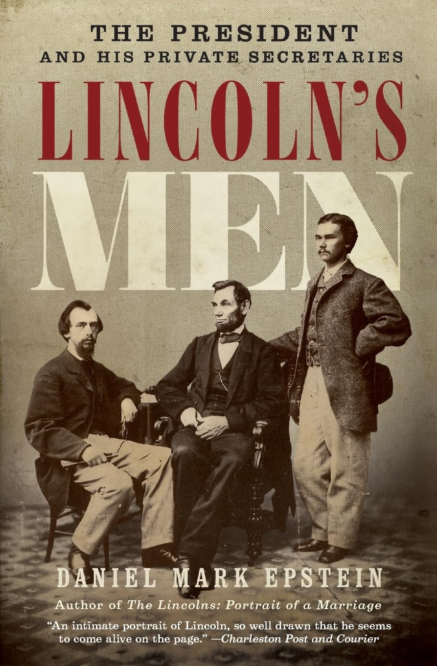 Buy Lincoln's Men: The President and His Private Secretaries — BookShops.in