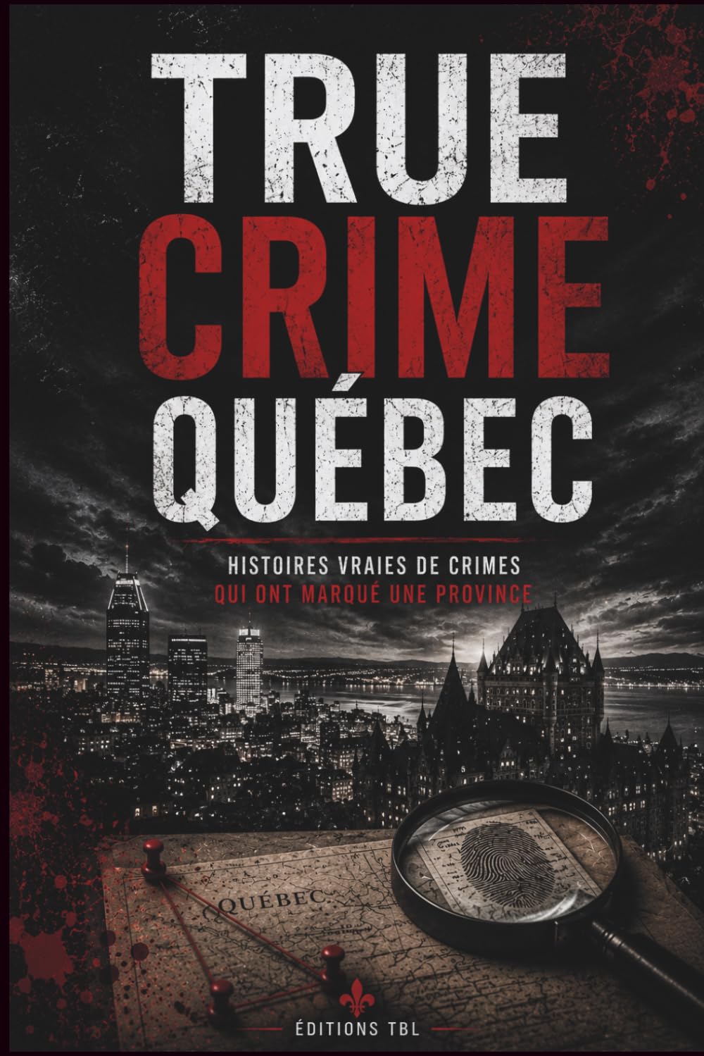 True Crime Québec: Histoires vraies de crimes qui ont marqué une province