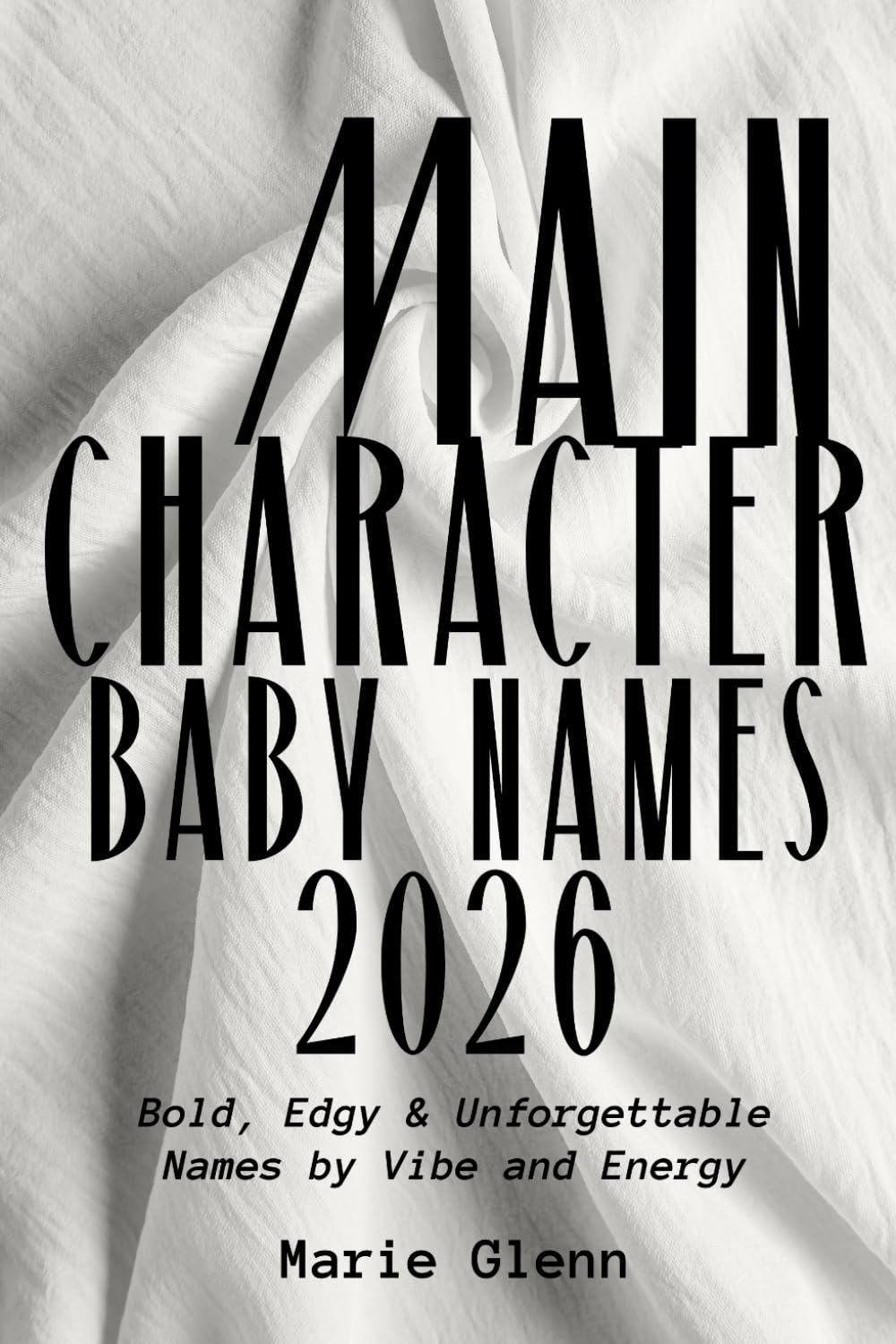 Main Character Baby Names 2026: Bold, Edgy & Unforgettable Names by Vibe, Mood & Energy
