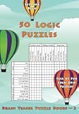 50 Logic Puzzles: Full of Fun Logic Grid Puzzles! (Brain Teaser Puzzle Books)