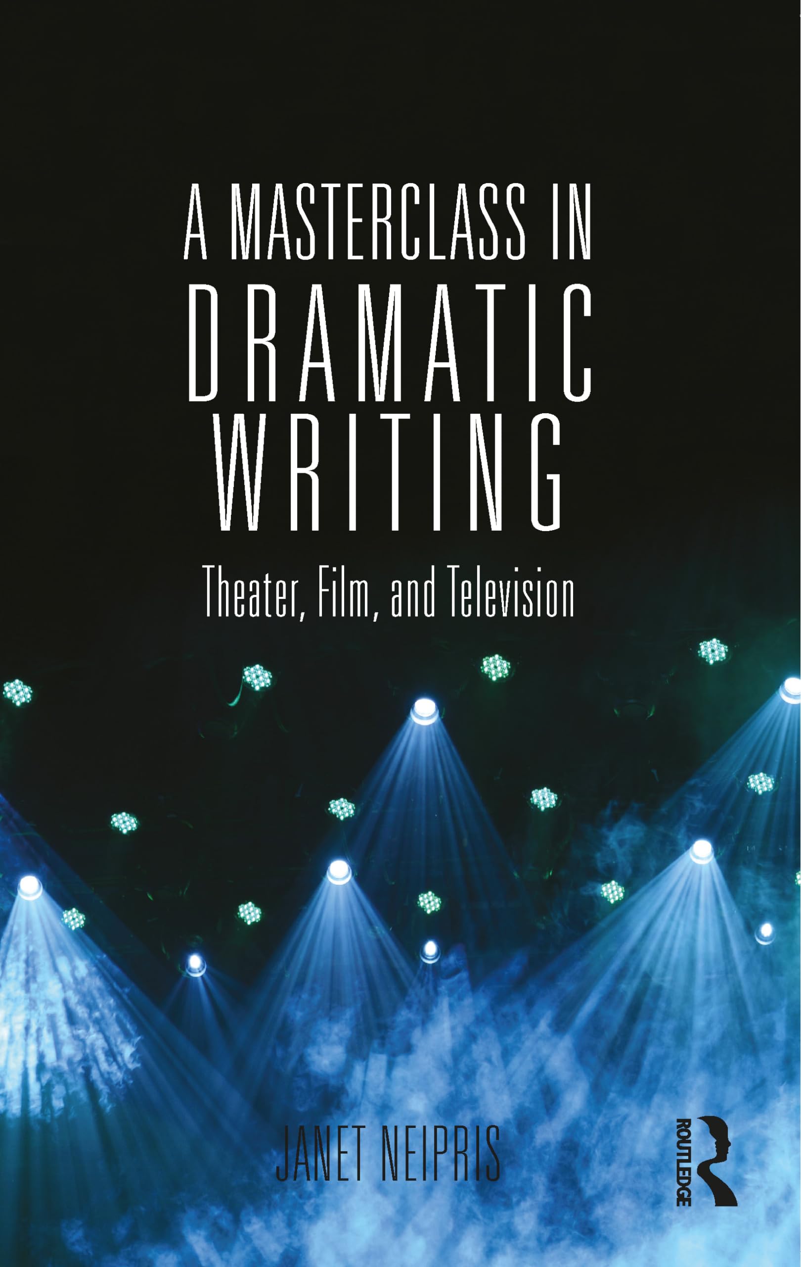 A Masterclass in Dramatic Writing: Theater, Film, and Television