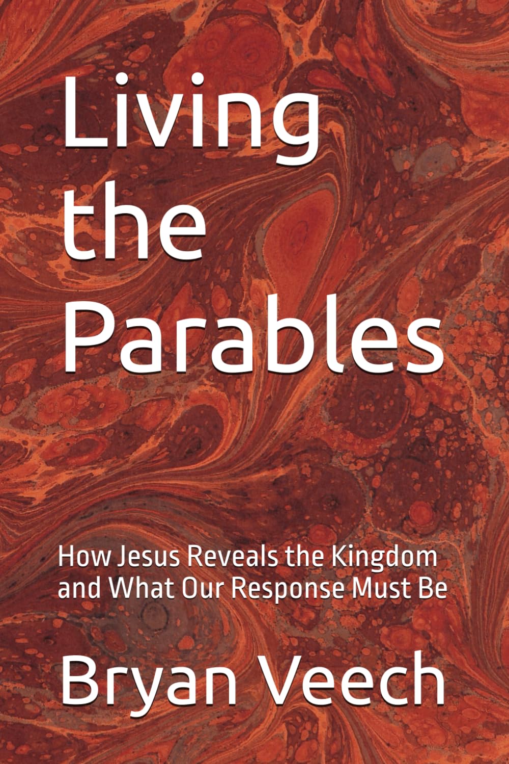 Living the Parables: How Jesus Reveals the Kingdom and What Our Response Must Be