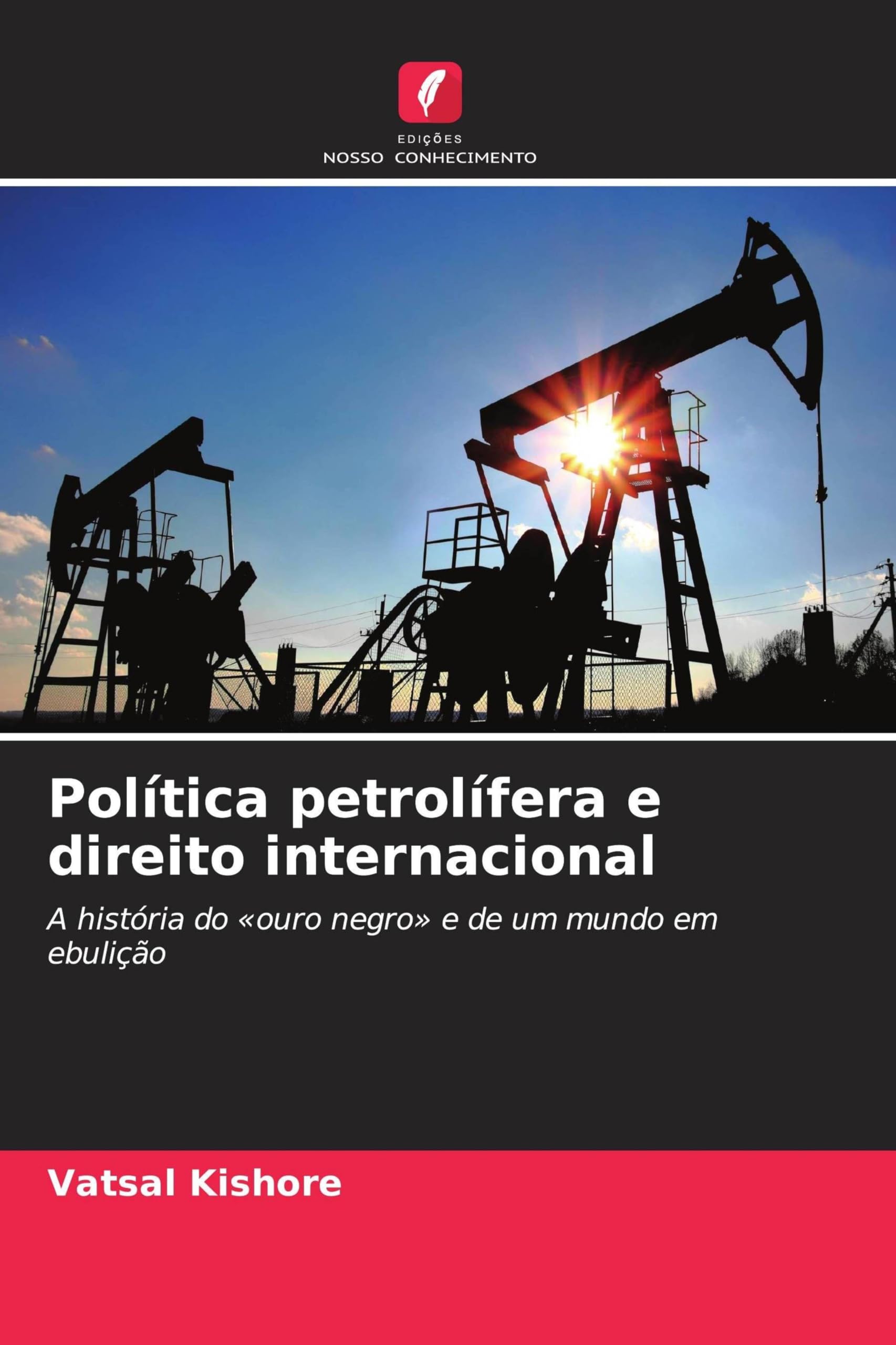 Política petrolífera e direito internacional: A história do 'ouro negro' e de um mundo em ebulição