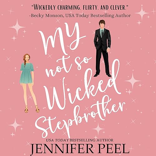 My Not So Wicked Stepbrother: My Not So Wicked Series, Book 1