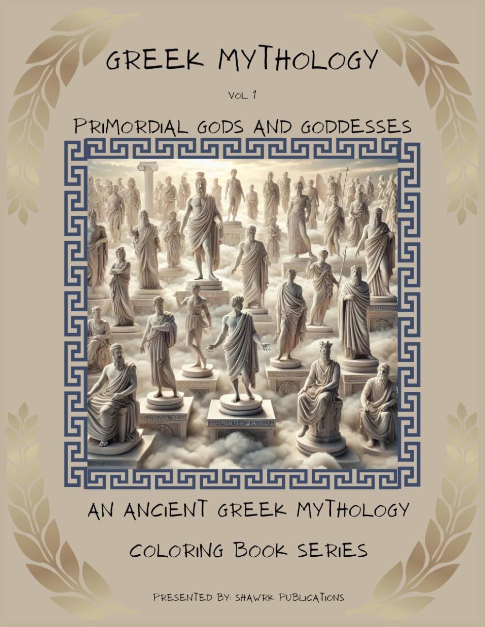 GREEK MYTHOLOGY: PRIMORDIAL GODS AND GODDESSES (Greek Mythology Coloring Books)