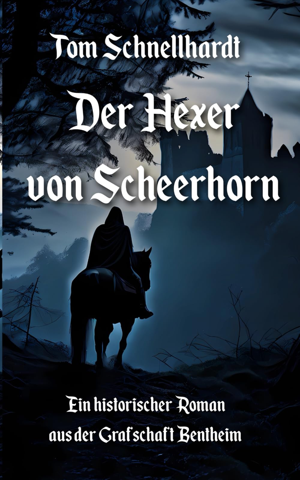 Der Hexer von Scheerhorn: Ein historischer Roman aus der Grafschaft Bentheim