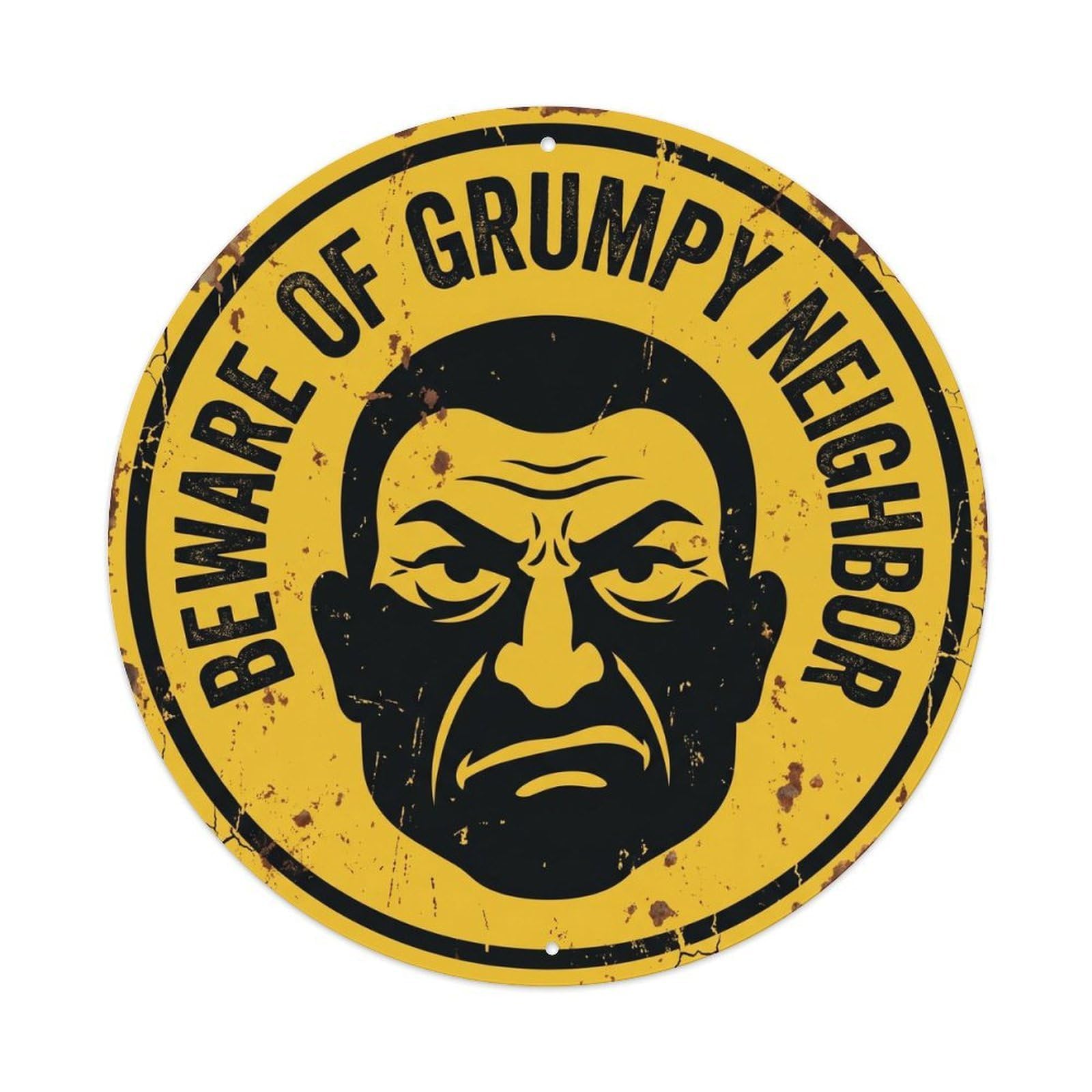 Beware Grumpy Neighbor Funny Warning Notice Metal Tin Sign