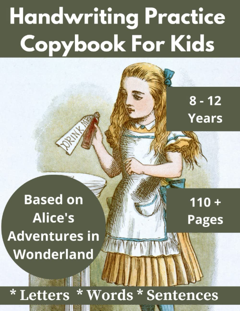 Handwriting Practice Copybook for Kids - Children Literature Copywork Series - Improve Print Handwriting by Tracing Alice's Adventures in Wonderland by Lewis Carroll