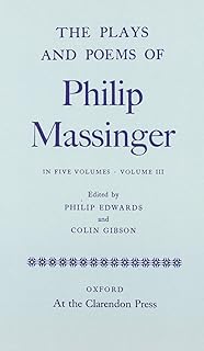The Plays and Poems of Philip Massinger Volime III