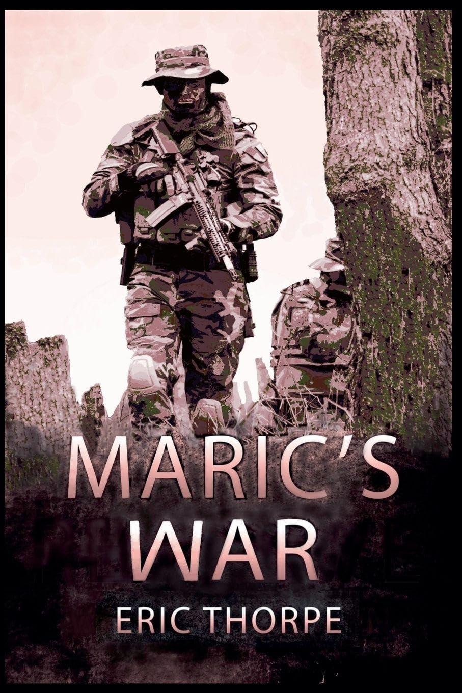 Maric's War: 3 (Unsung Warrior)