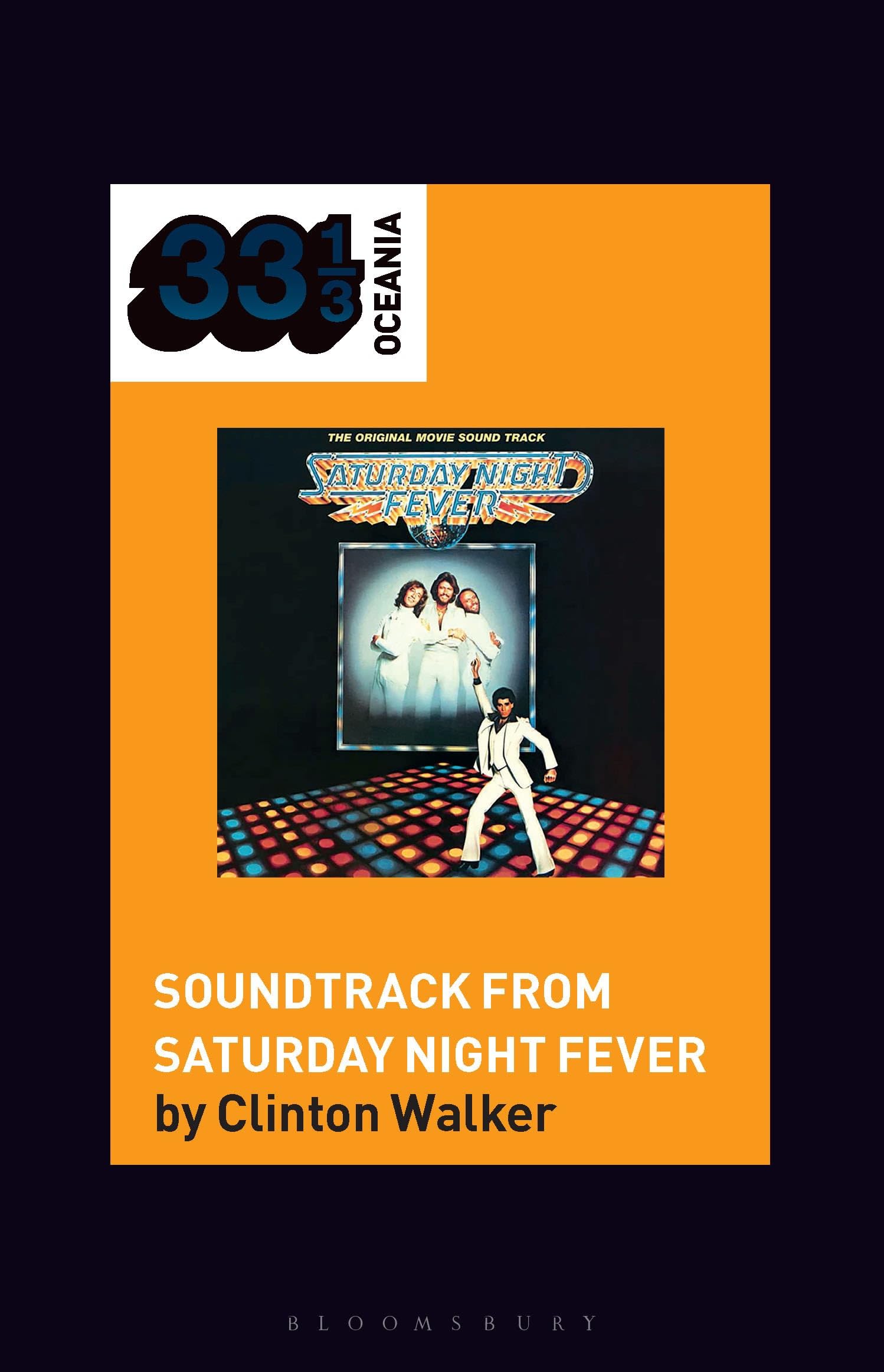 Soundtrack from Saturday Night Fever (33 1/3 Oceania)