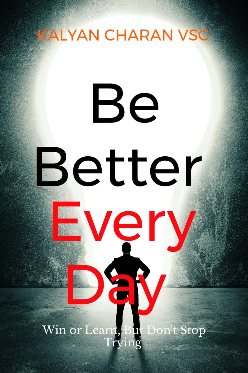 Be Better Every Day: Win or Learn, But Don't Stop Trying