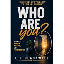 Who are you? Discovering Your Identity When Faith, Psychology, Purpose, and Life Collide