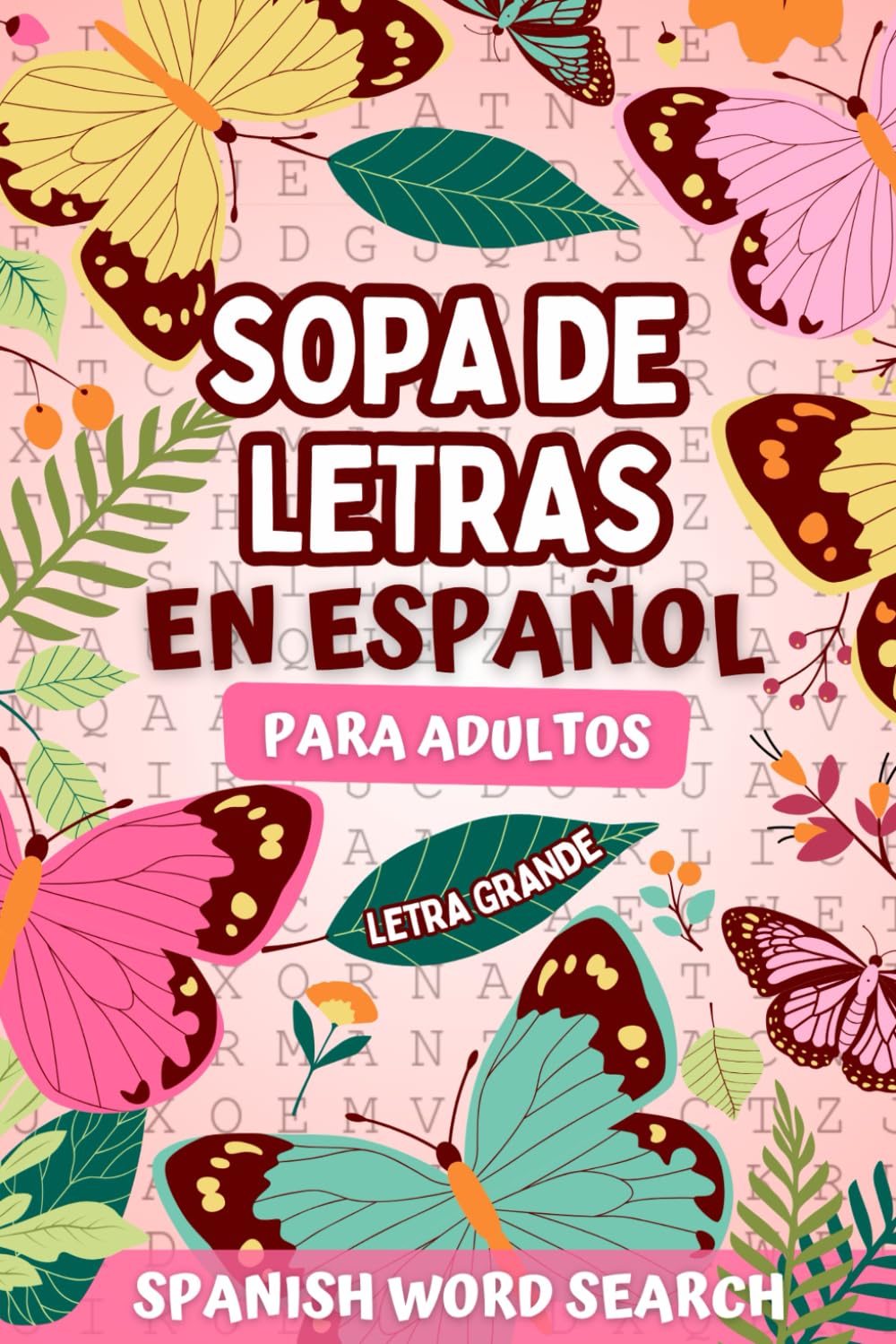 Sopa de Letras en Español para Adultos Letra Grande: Spanish Word Search for Adults Large Print (Spanish Edition)