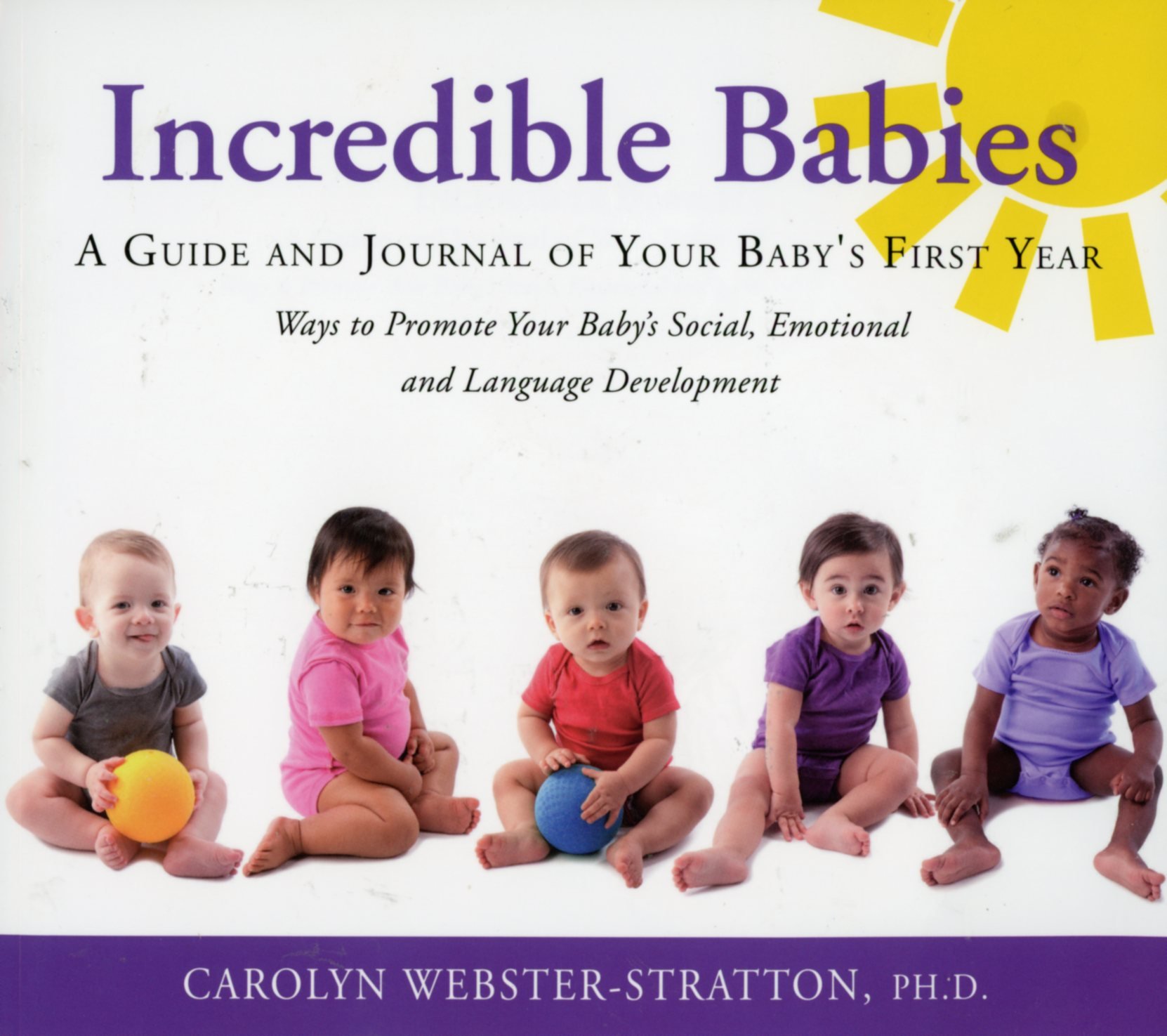 Incredible Babies: A Guide and Journal of Your Babys First Year
