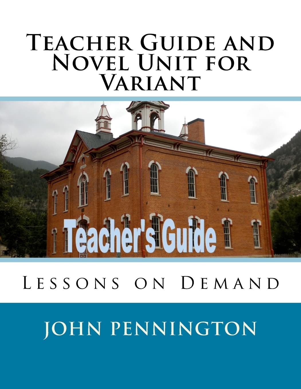 Teacher Guide and Novel Unit for Variant: Lessons on Demand
