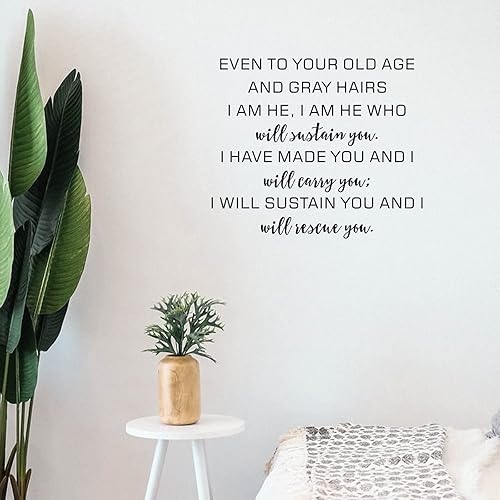 Calcomanías de vinilo con cita de pared Even to Your Old Age and Gray Hairs I Am He, I Am He Who Will Sustain You Calcomanías de pared