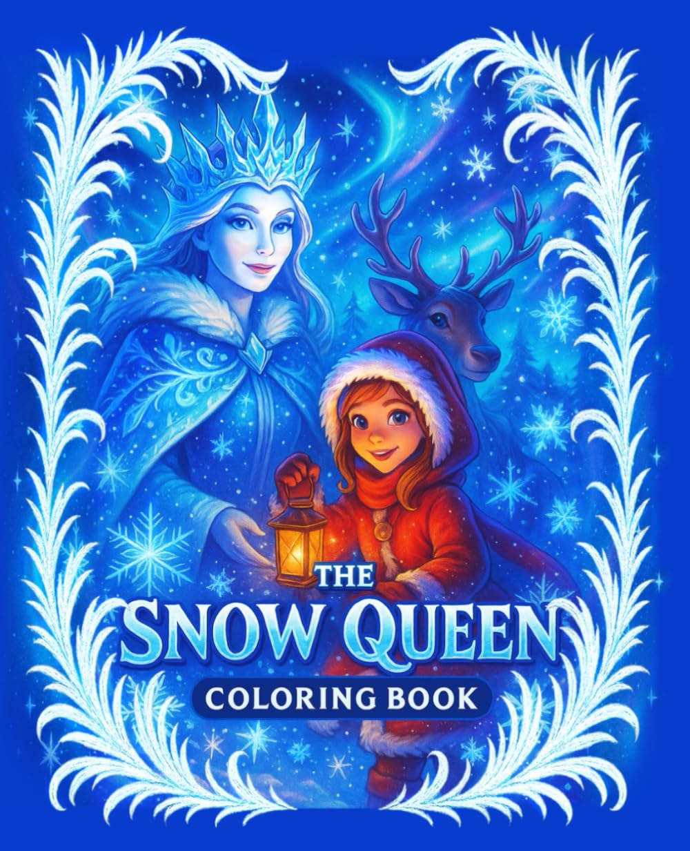 The Snow Queen — Read & Color Storybook: A Creative Coloring Edition of the Classic Fairy Tale (Active Books — Read & Color Fairy Tales)
