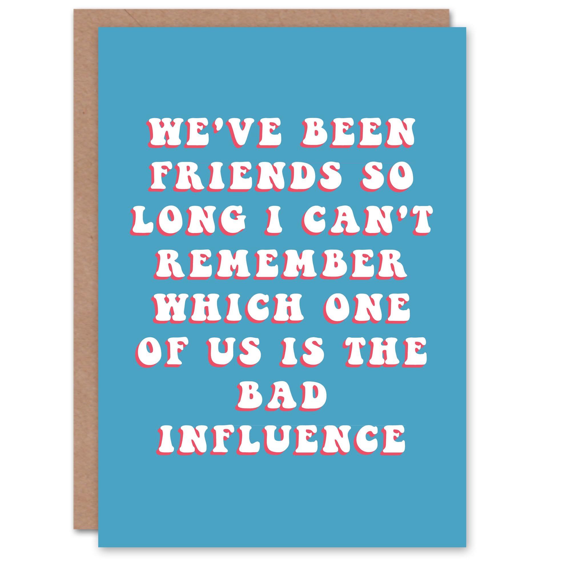 Artery8 Birthday Card Friends So Long Bad Influence For Him Man Male Greeting Card Fun Funny Humour Joke