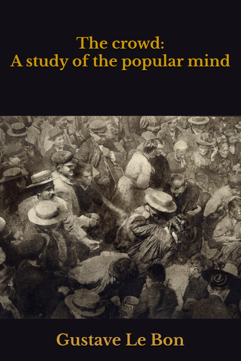 The crowd: A study of the popular mind