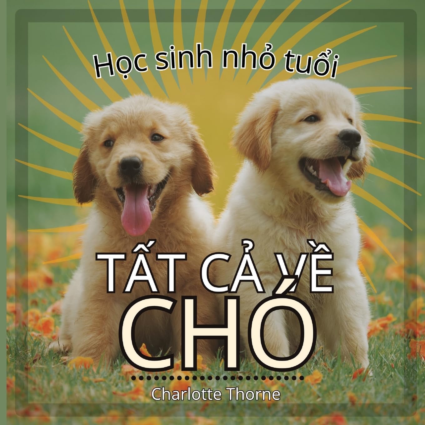 Học sinh nhỏ tuổi, Tất cả về Ch: Học tất cả về người bạn đồng hnh của con người!