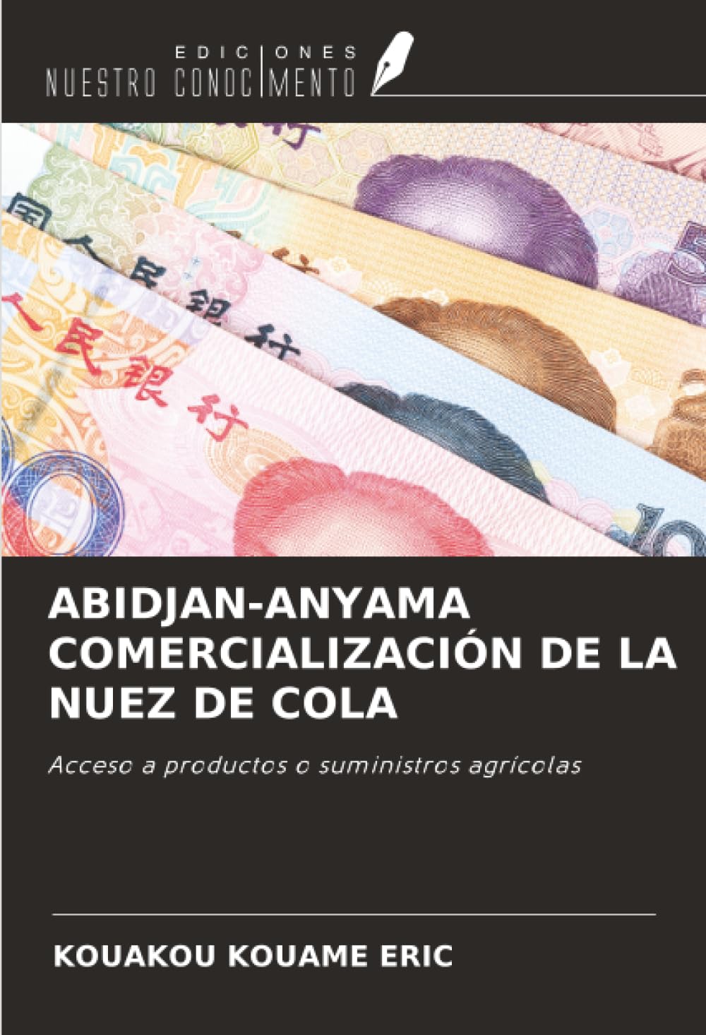 ABIDJAN-ANYAMA COMERCIALIZACIÓN DE LA NUEZ DE COLA: Acceso a productos o suministros agrícolas