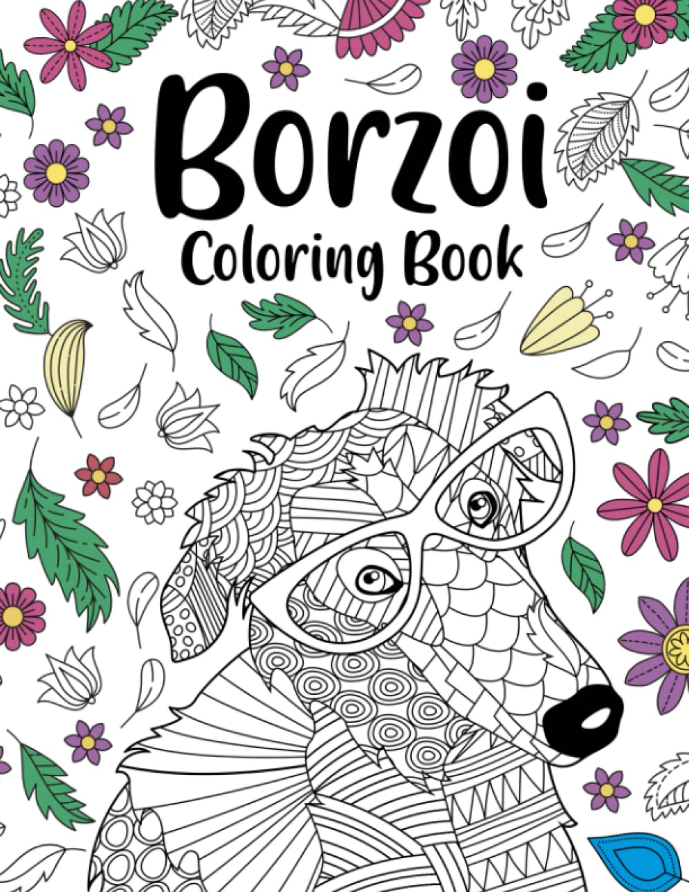 Borzoi Coloring Book: A Cute Adult Coloring Books for Borzoi Lovers, Borzoi Patterns Zentangle for Stress Relief and Relaxation