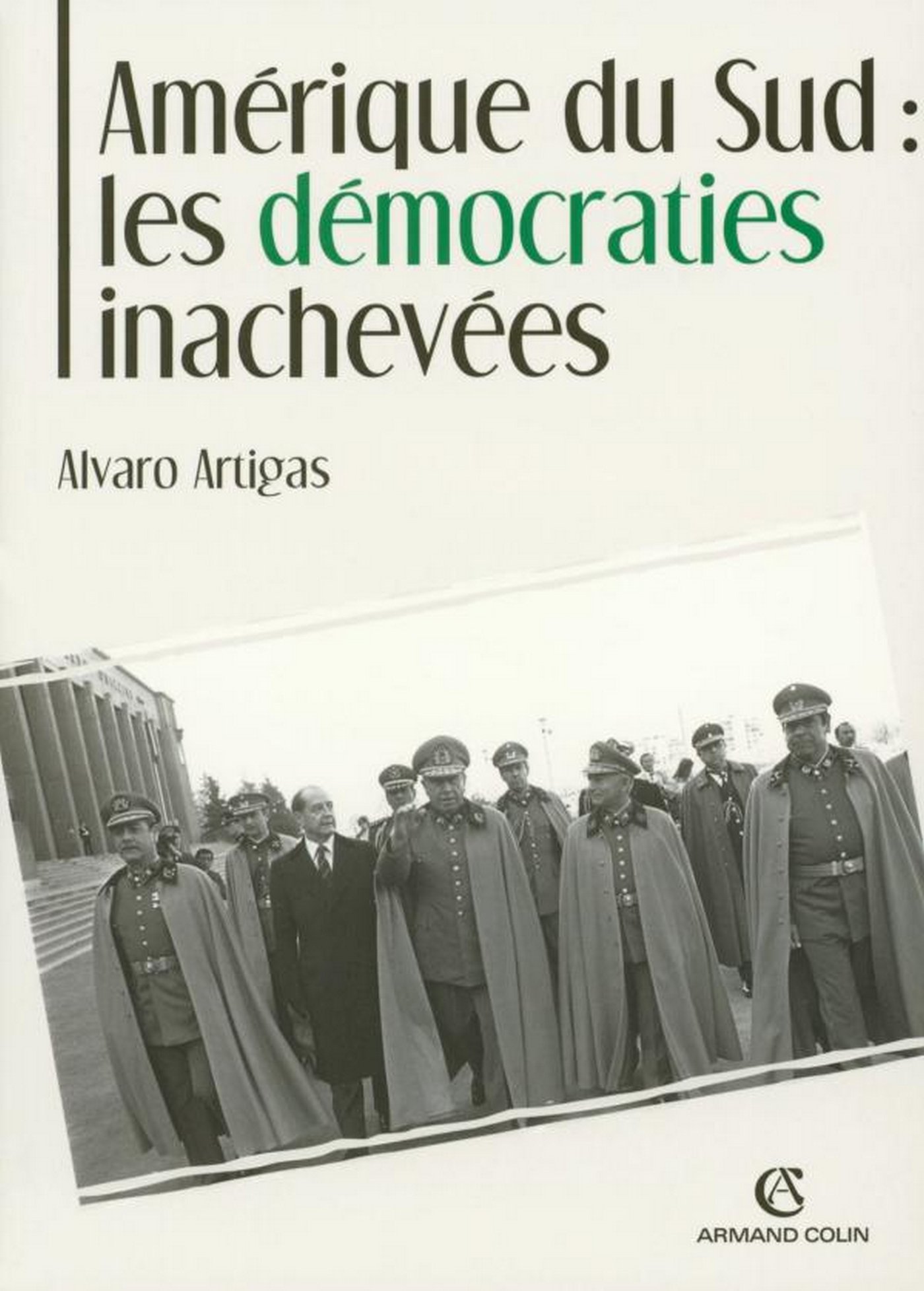 Amérique du Sud : les démocraties inachevées (L'histoire au présent) (French Edition)