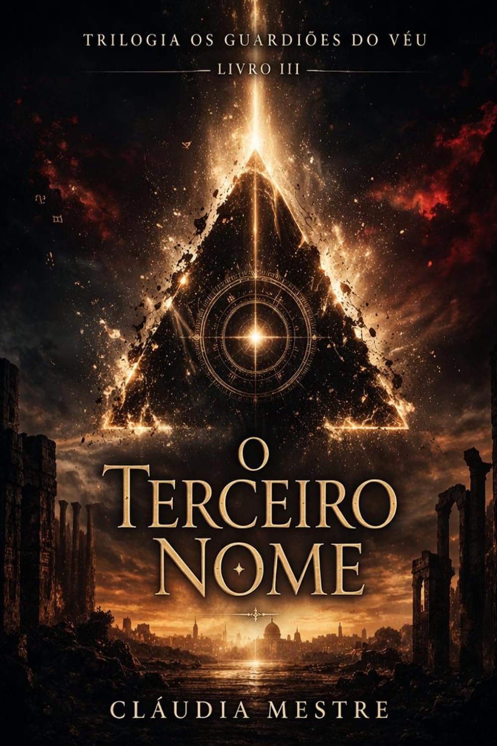 O Terceiro Nome: Trilogia Os Guardiões do Véu — Livro III