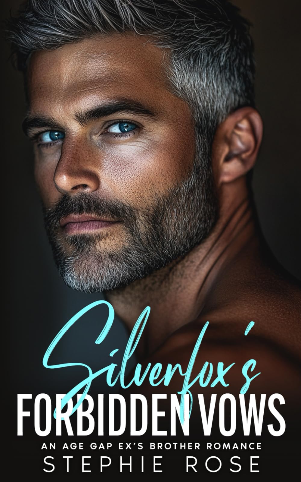Silverfox's Forbidden Vows: An Age Gap Ex's Brother Romance (Irrevocably Yours)