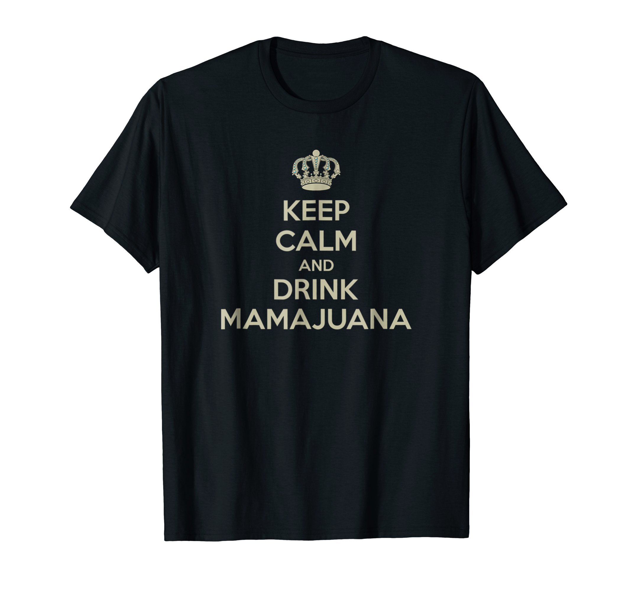 Keep Calm and Drink MAMAJUANA t-Shirt