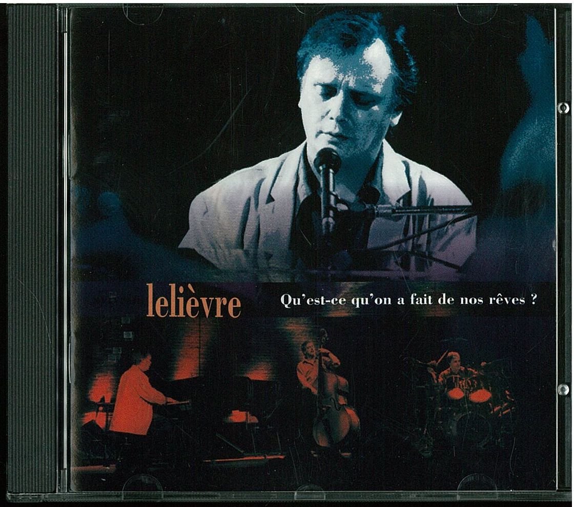 Qu Est-Ce Qu On A Fait De Nos Reves [Audio CD] Lelievre, Sylvain