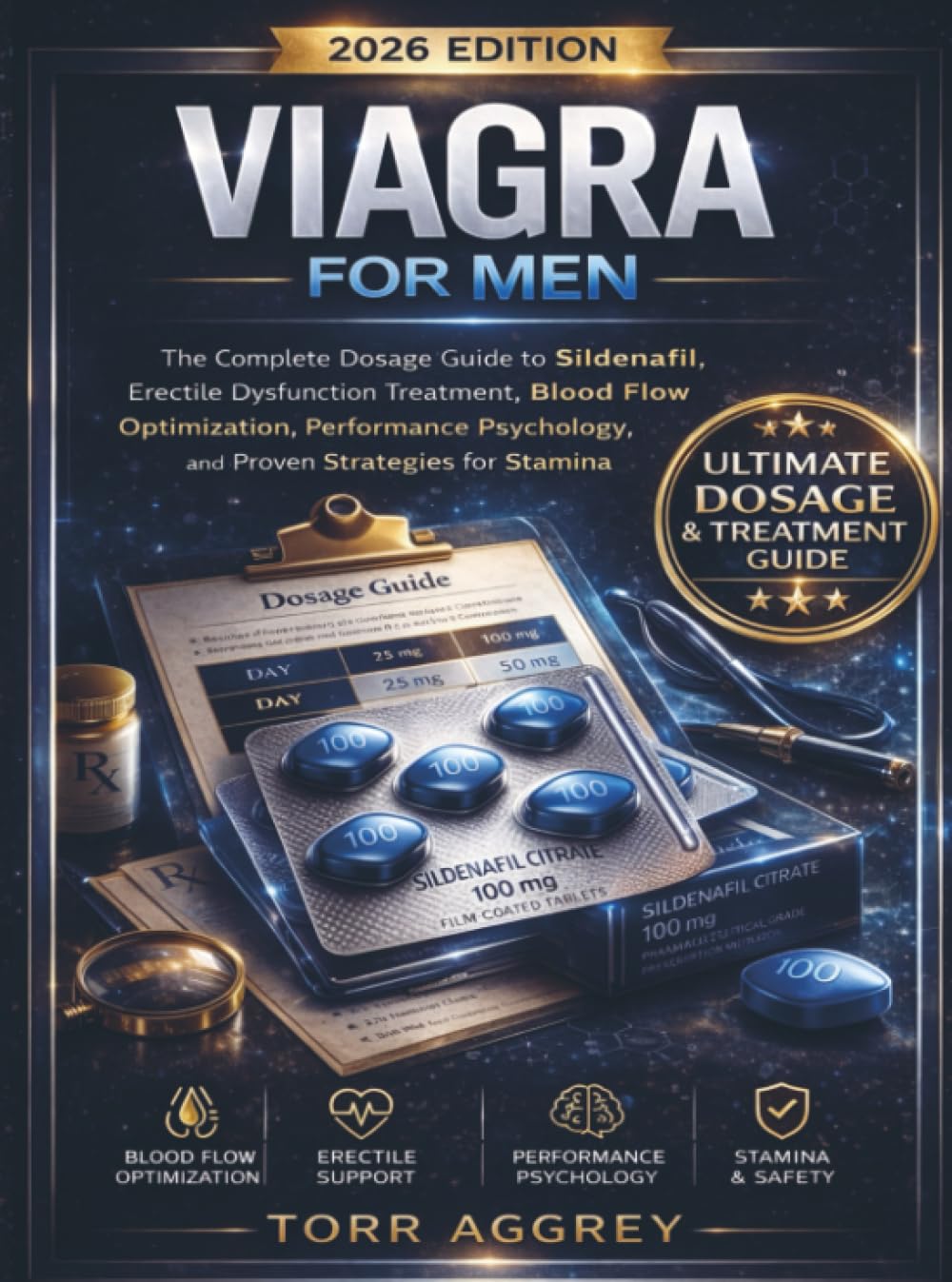 Viagra for Men: The Complete Guide to Sildenafil, Erectile Dysfunction Treatment, Blood Flow Optimization, Performance Psychology, and Proven Strategies for Stamina