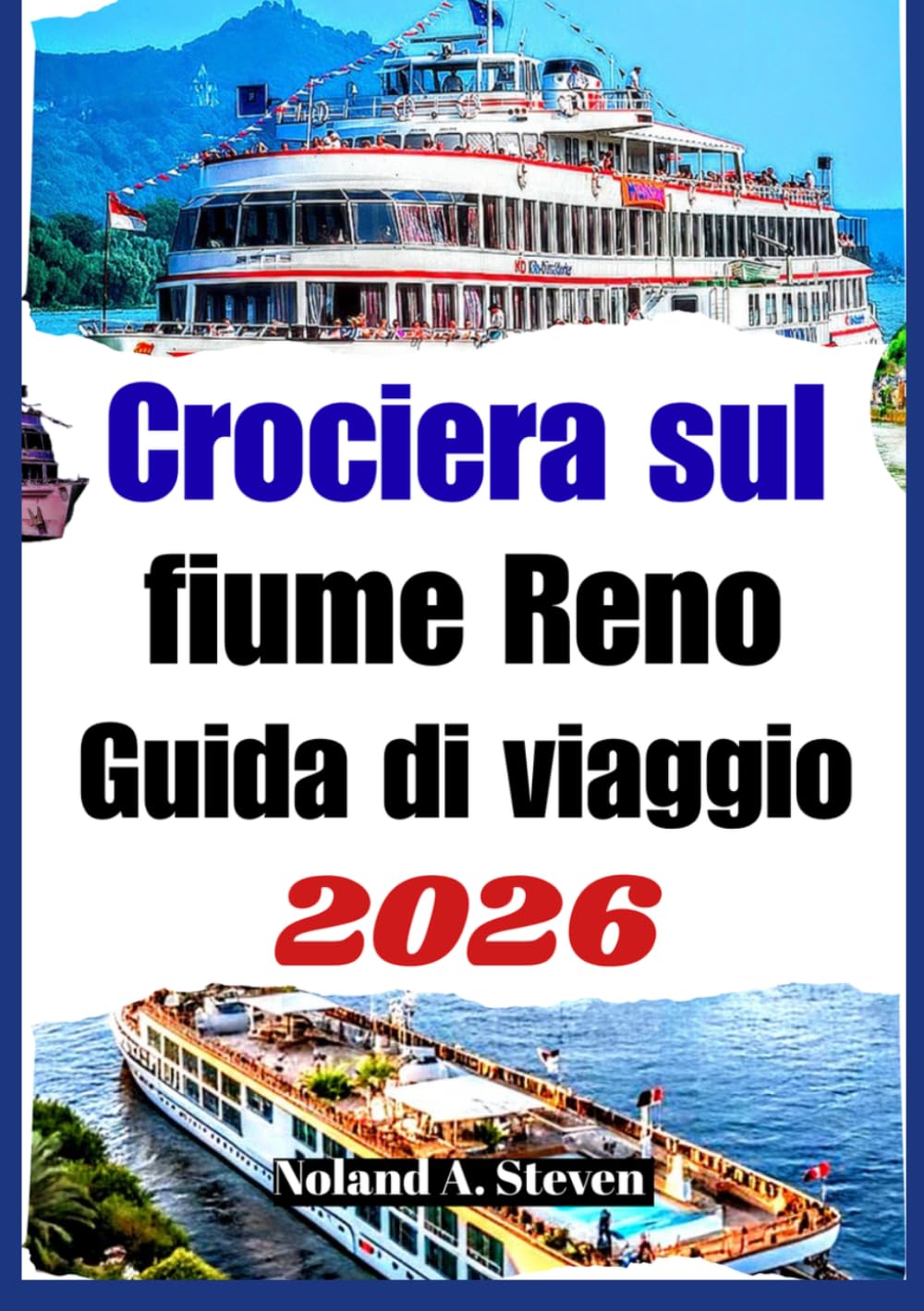 crociera sul fiume reno guida di viaggio 2026: Città storiche, attrazioni culturali, consigli stagionali e indicazioni pratiche per una crociera rilassante