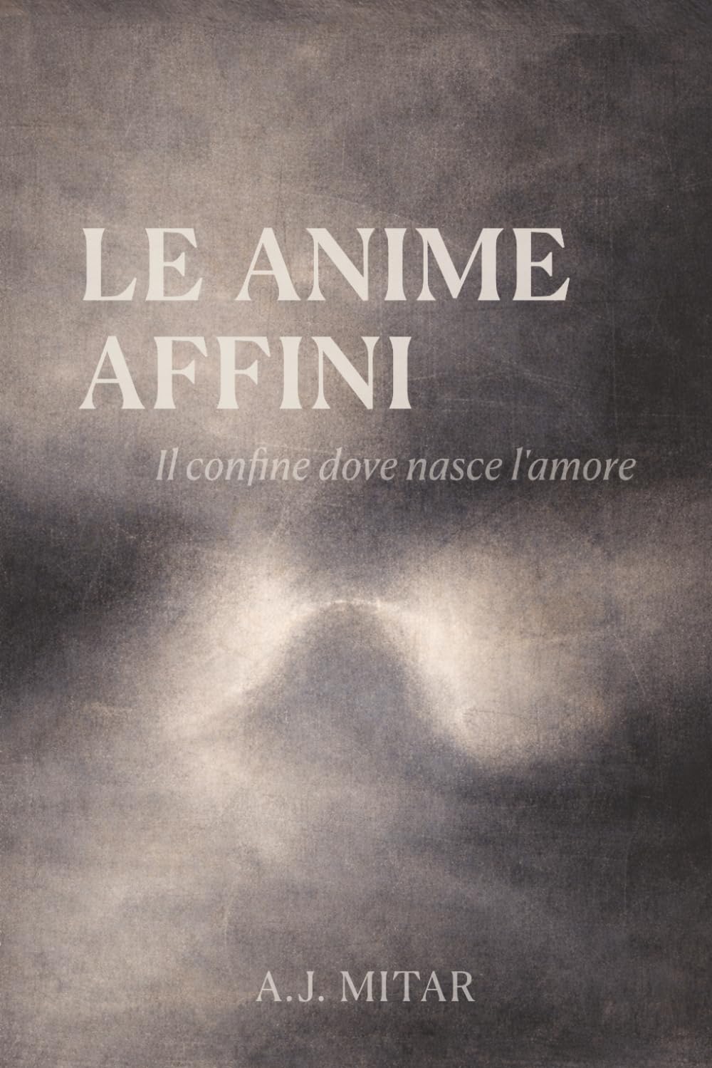 Le anime affini: Il confine dove nasce l'amore — una storia d'amore oltre lo spazio e il tempo
