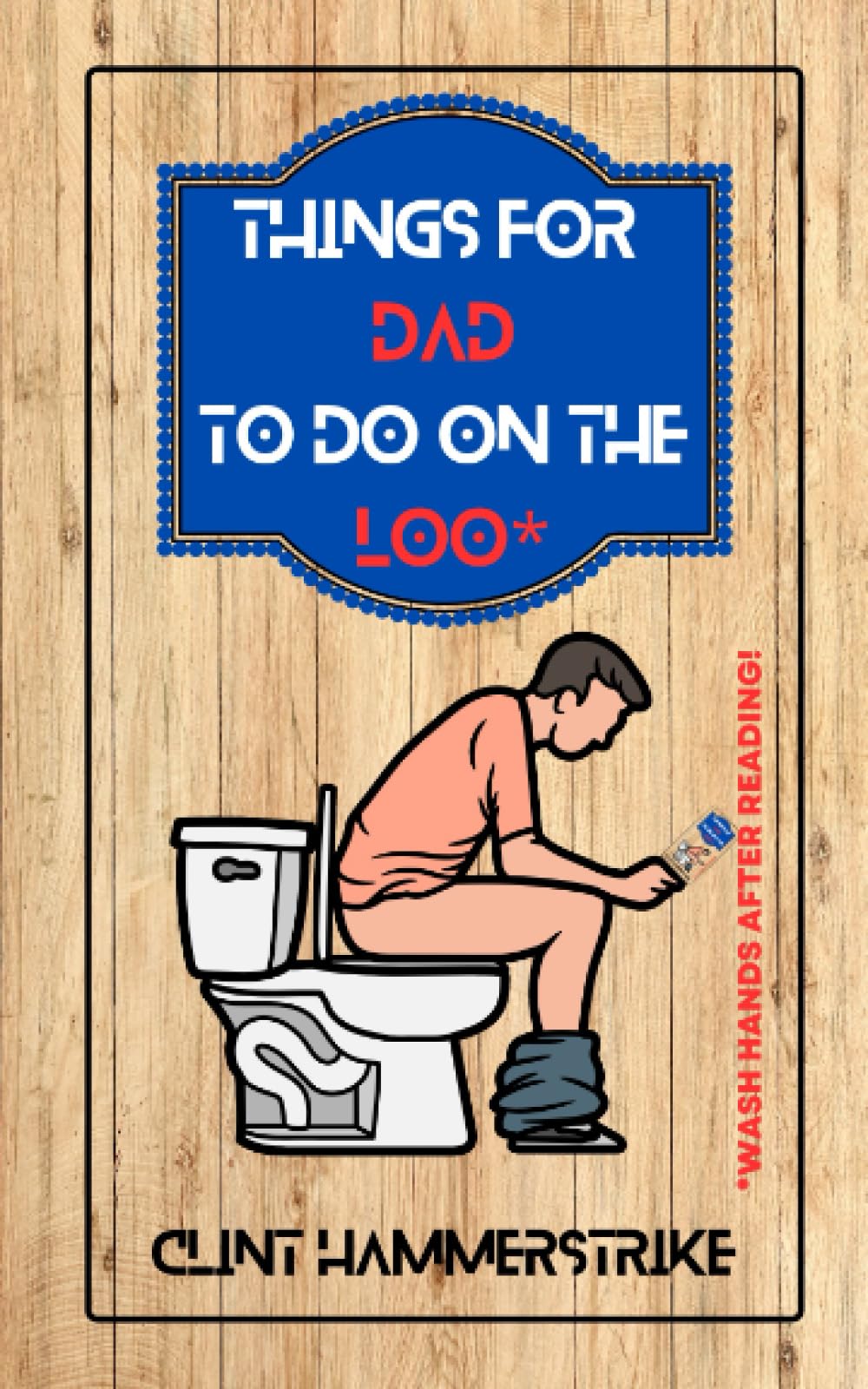Things for Dad to do on the Loo: Jokes, Headscratchers and Hilarious Activities for the toilet
