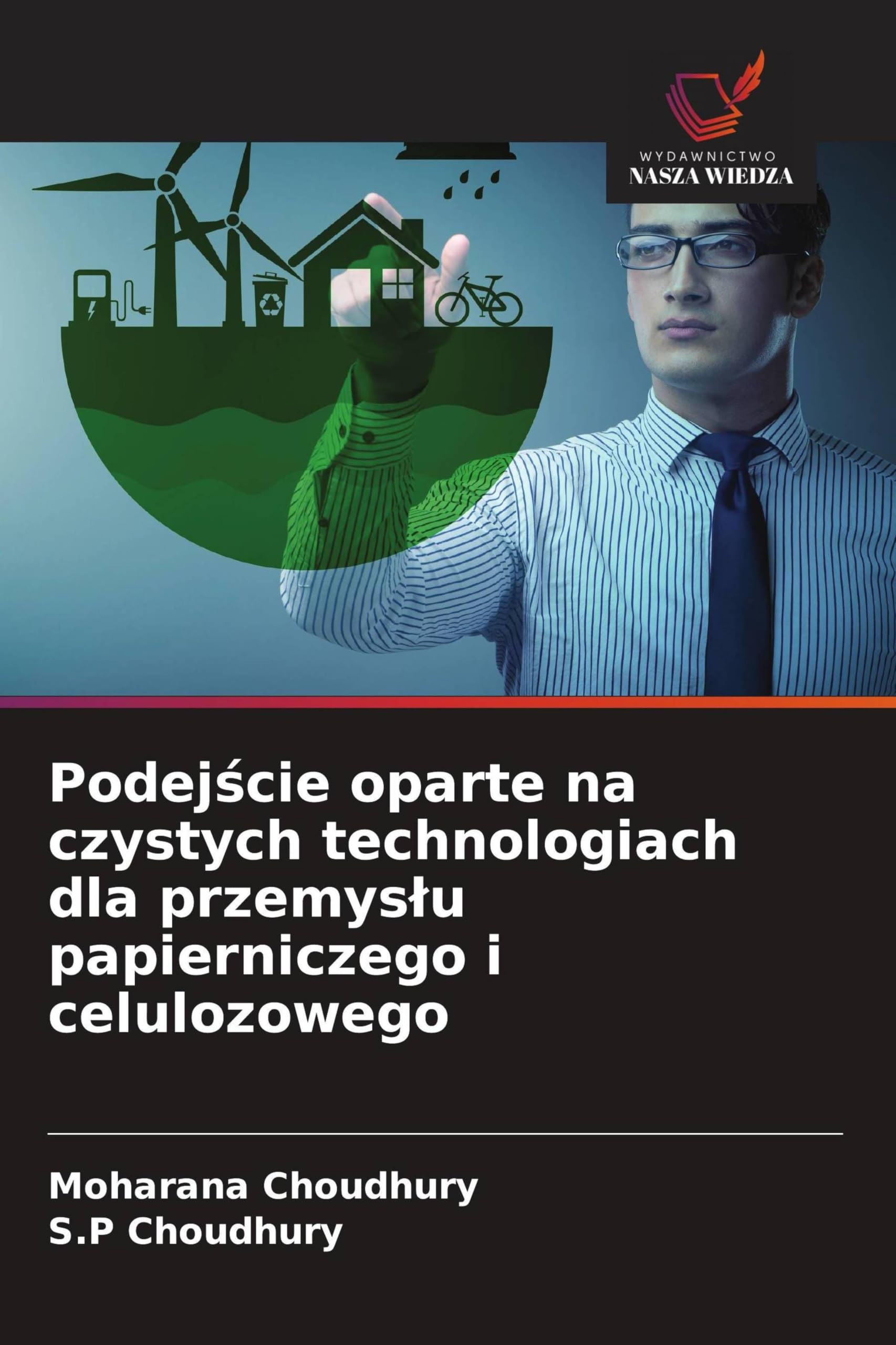 Podejście oparte na czystych technologiach dla przemyslu papierniczego i celulozowego