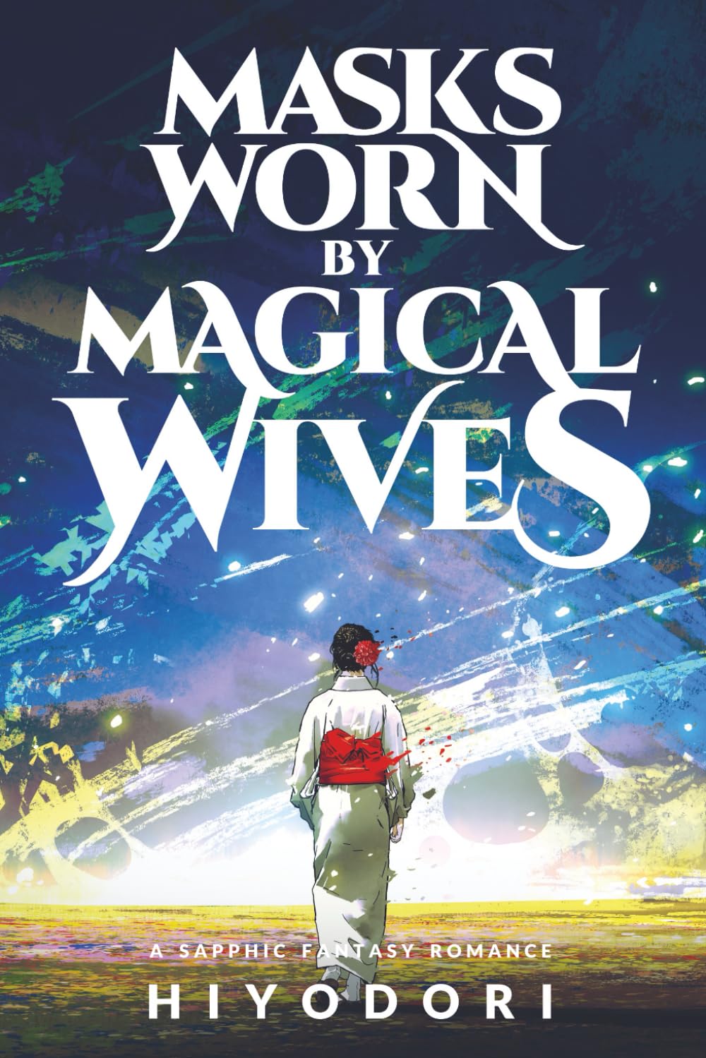 Masks Worn by Magical Wives: A Sapphic Fantasy Romance