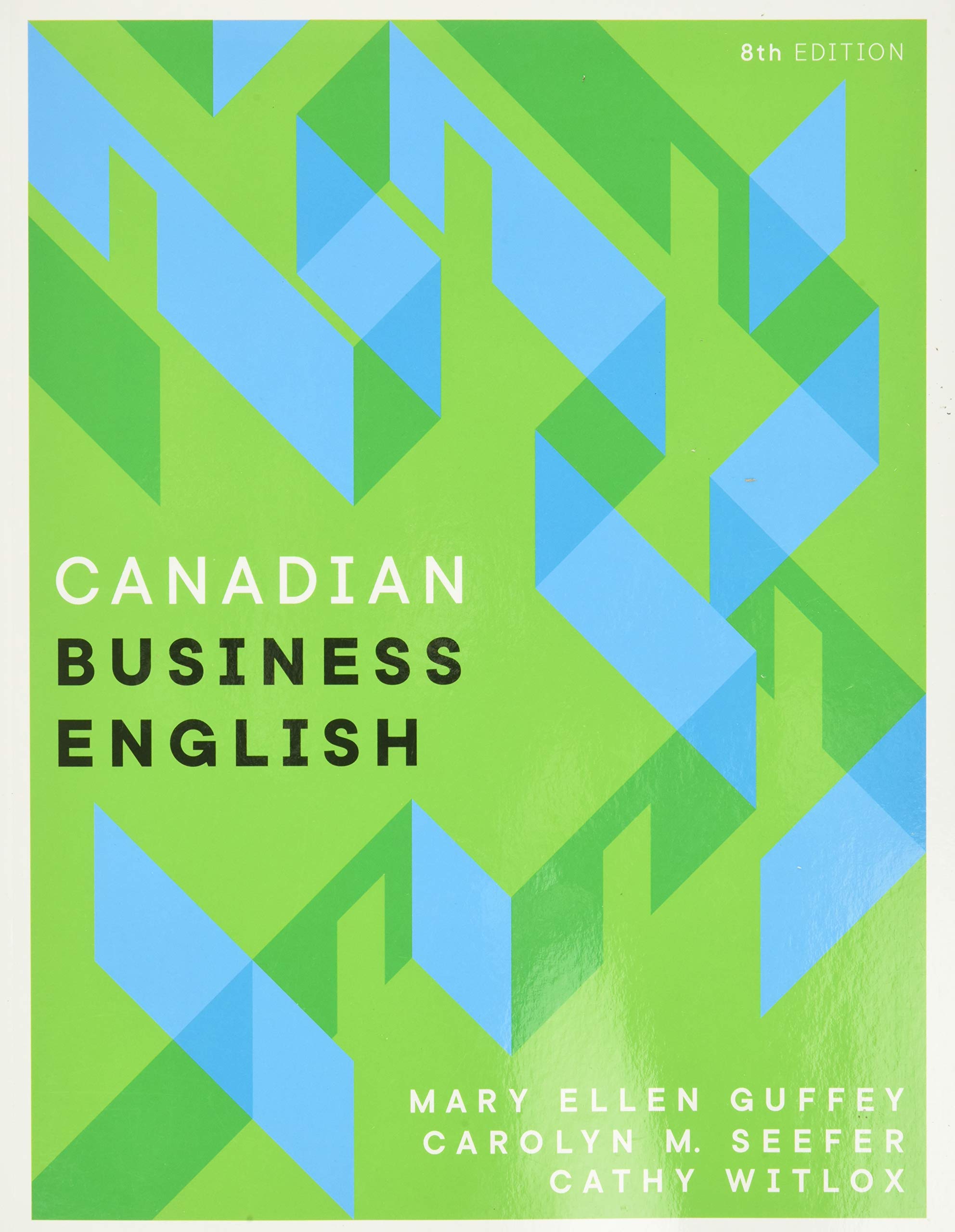 Canadian Business English: Guffey, Mary Ellen, Seefer, Carolyn